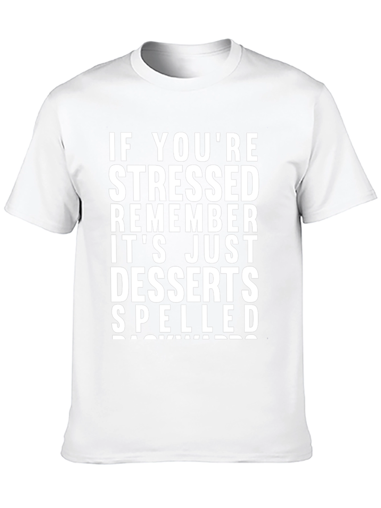 Stressed Spelled Backwards T-Shirt