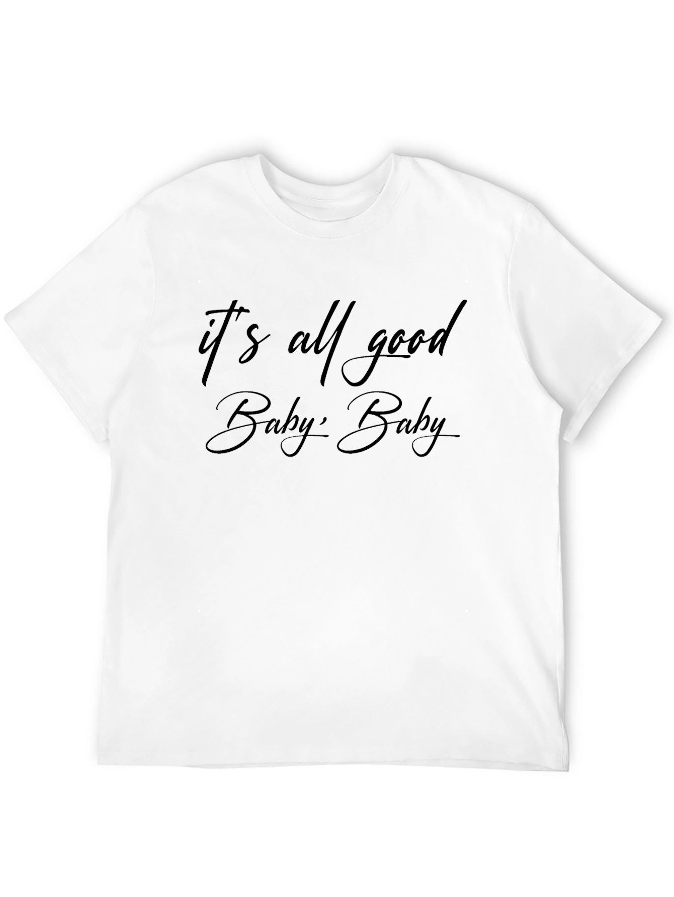 Its All Good Baby Tee - Stylish Graphic T-Shirt