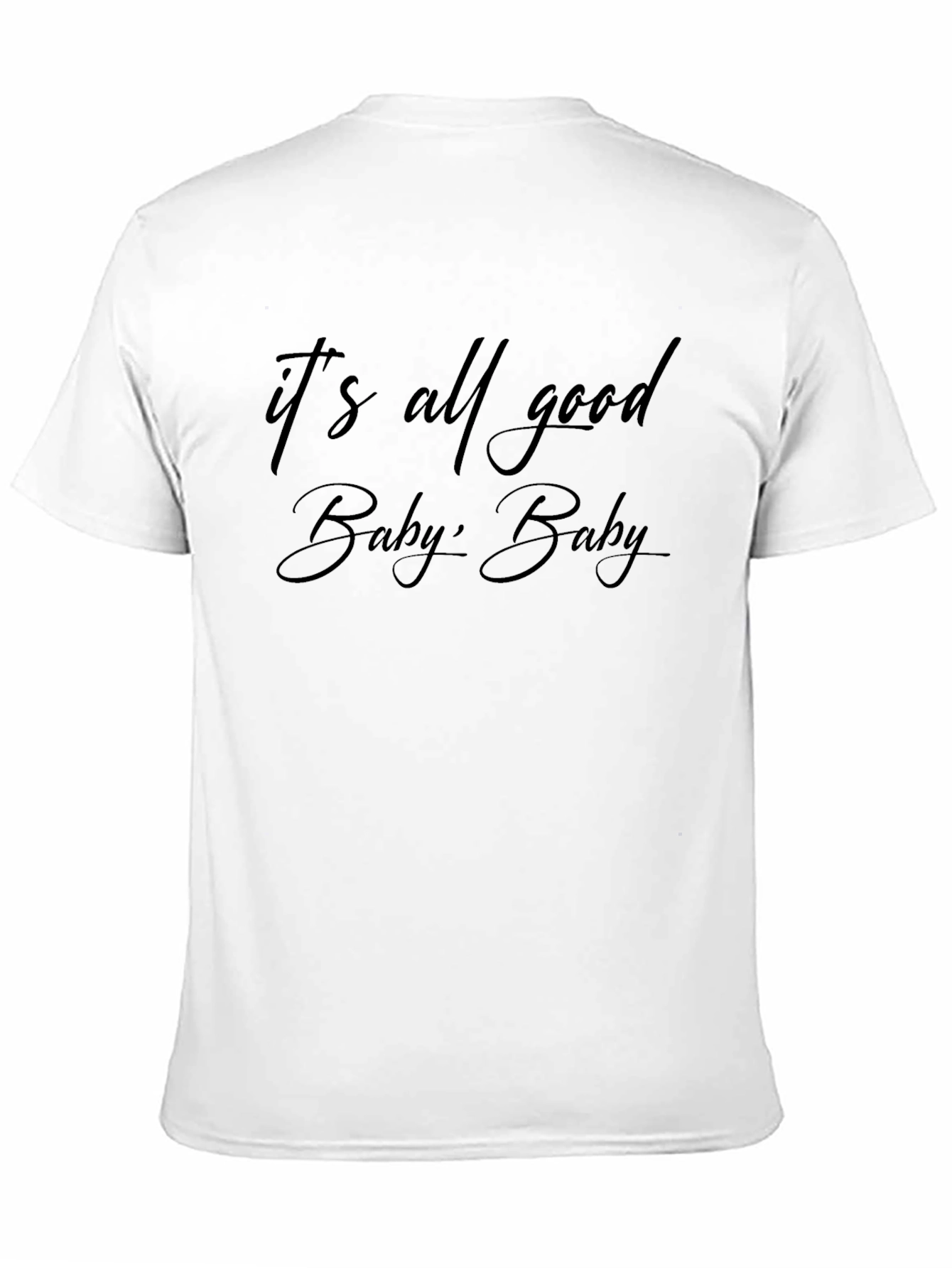 Its All Good Baby Tee - Stylish Graphic T-Shirt
