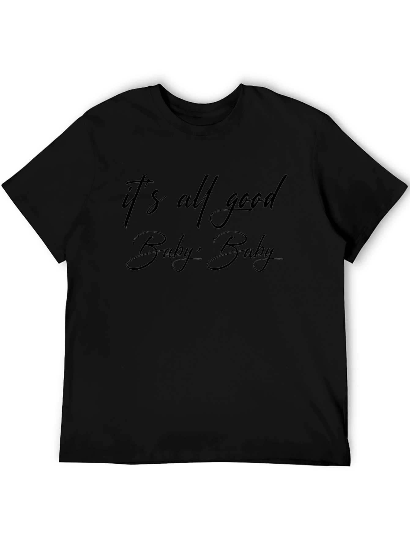 Its All Good Baby Tee - Stylish Graphic T-Shirt