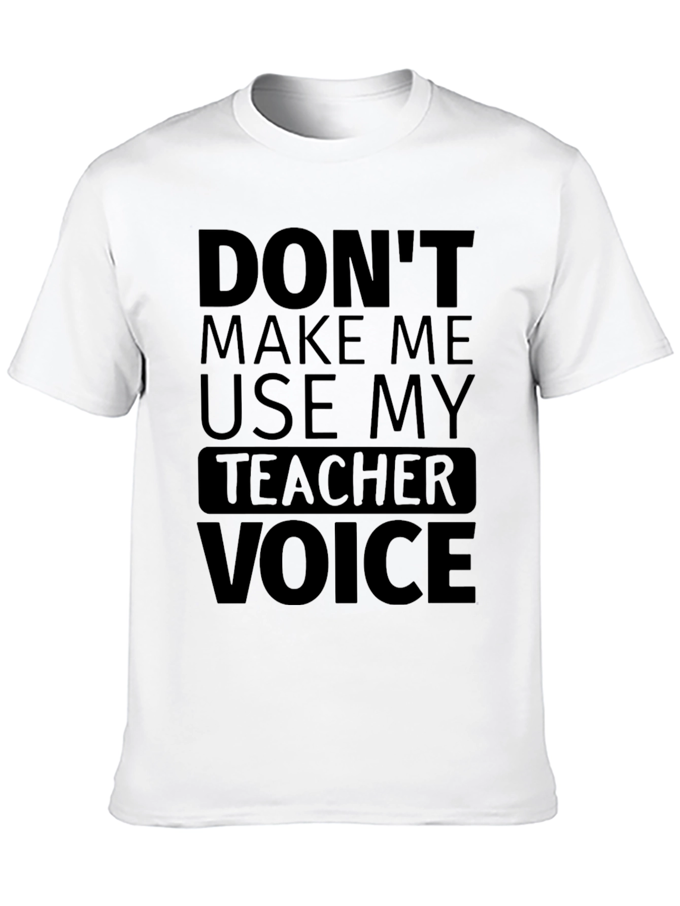 Teacher Voice T-Shirt - Funny Teacher Shirt