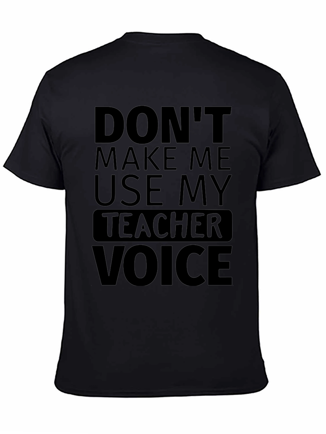 Teacher Voice T-Shirt - Funny Teacher Shirt