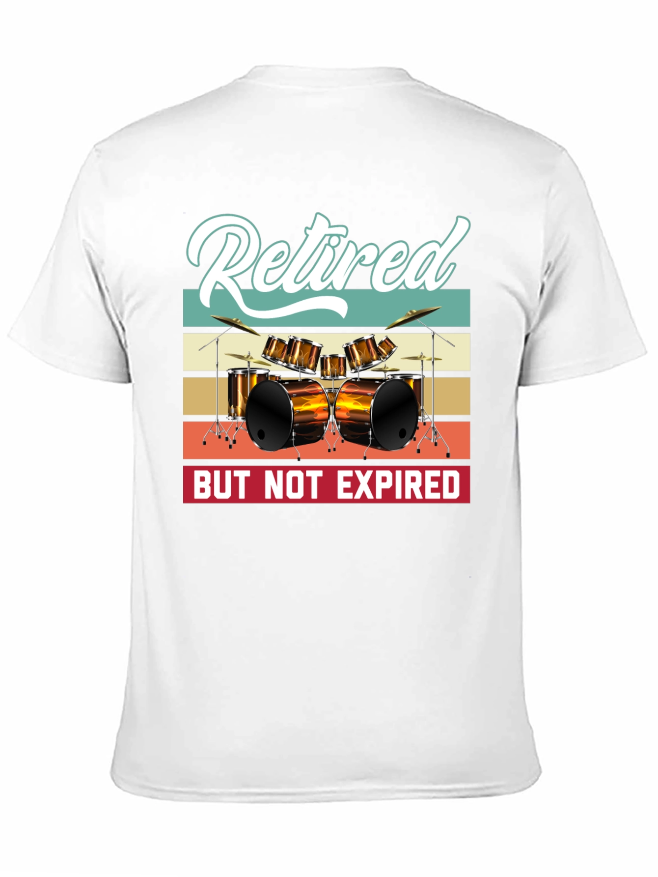 Retired But Not Expired Drummer T-Shirt