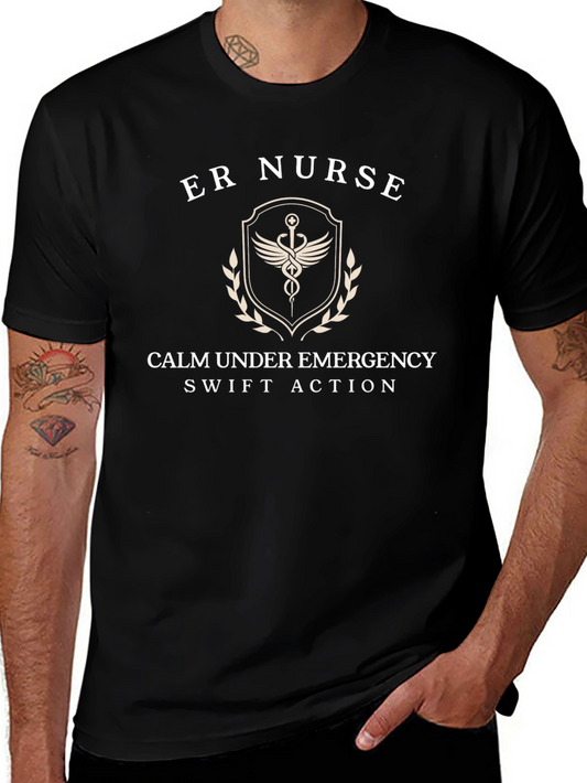 ER Nurse T-Shirt: Calm Under Emergency Swift Action