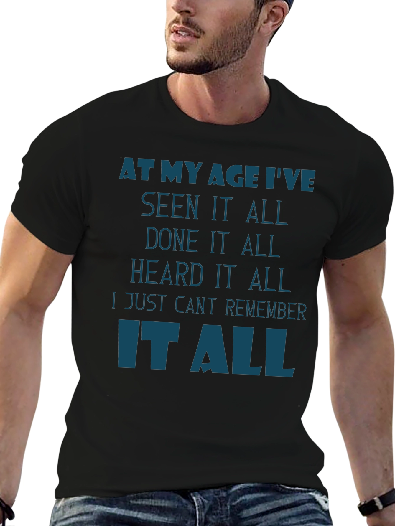 Funny Age Saying T-Shirt - Seen It All!