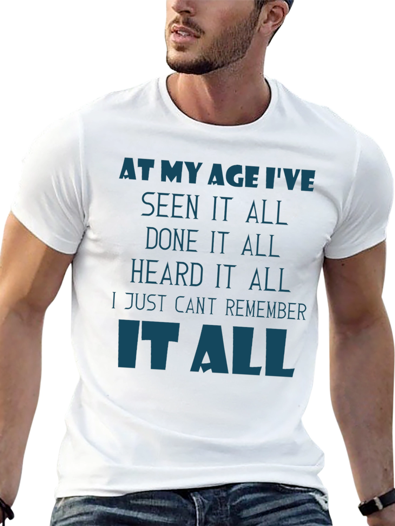 Funny Age Saying T-Shirt - Seen It All!