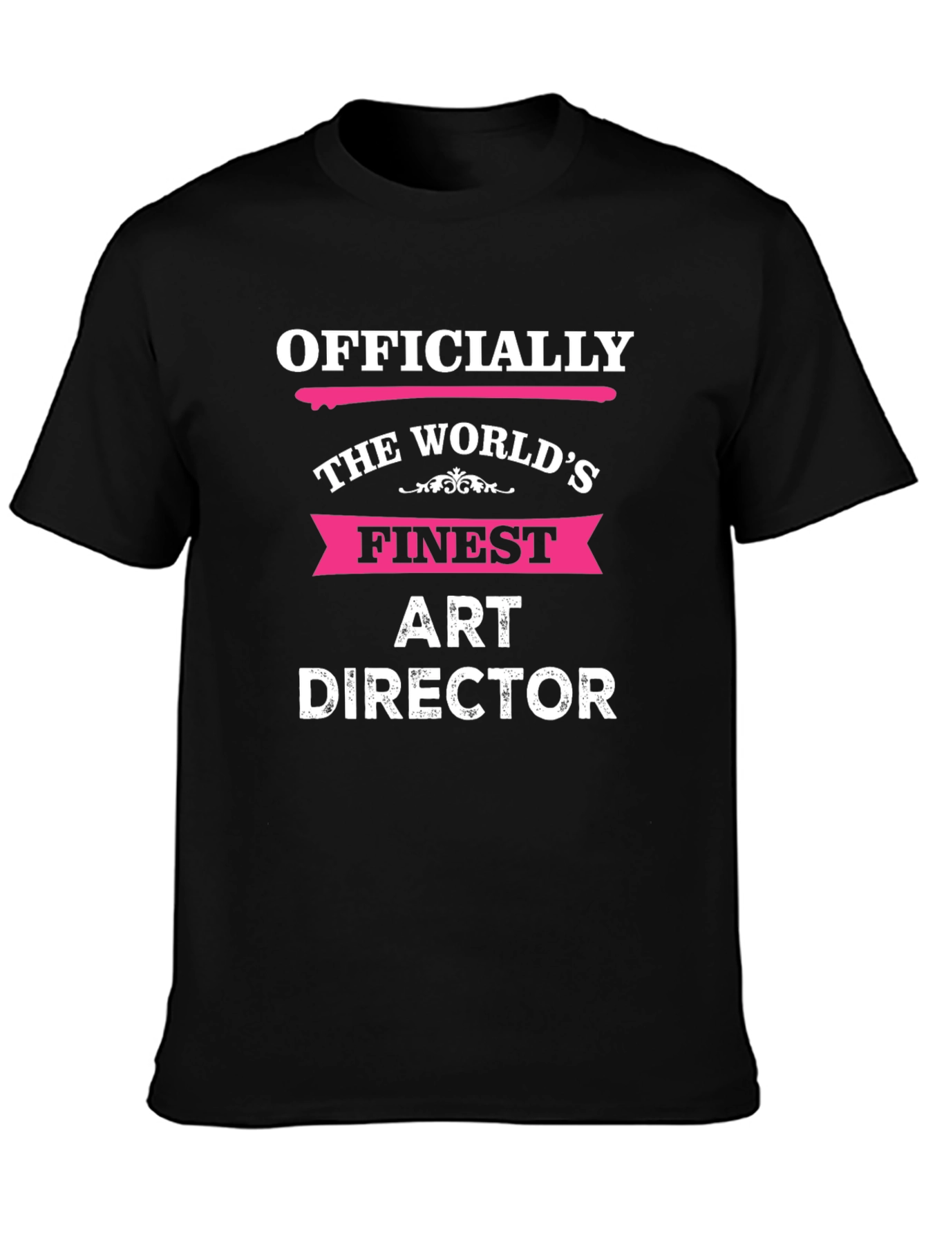Officially The Worlds Finest Art Director T-Shirt