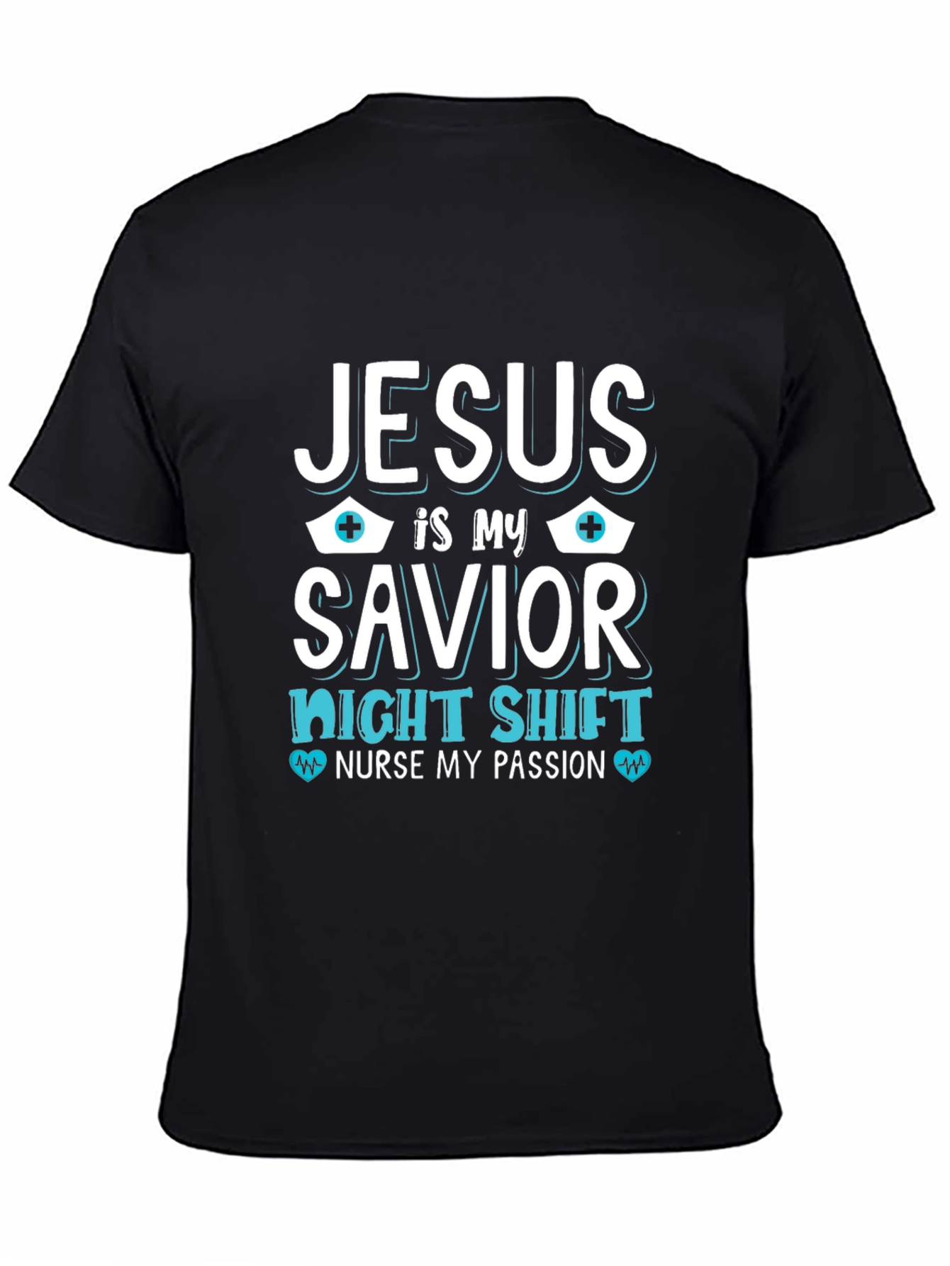 Jesus is My Savior Nurse T-Shirt