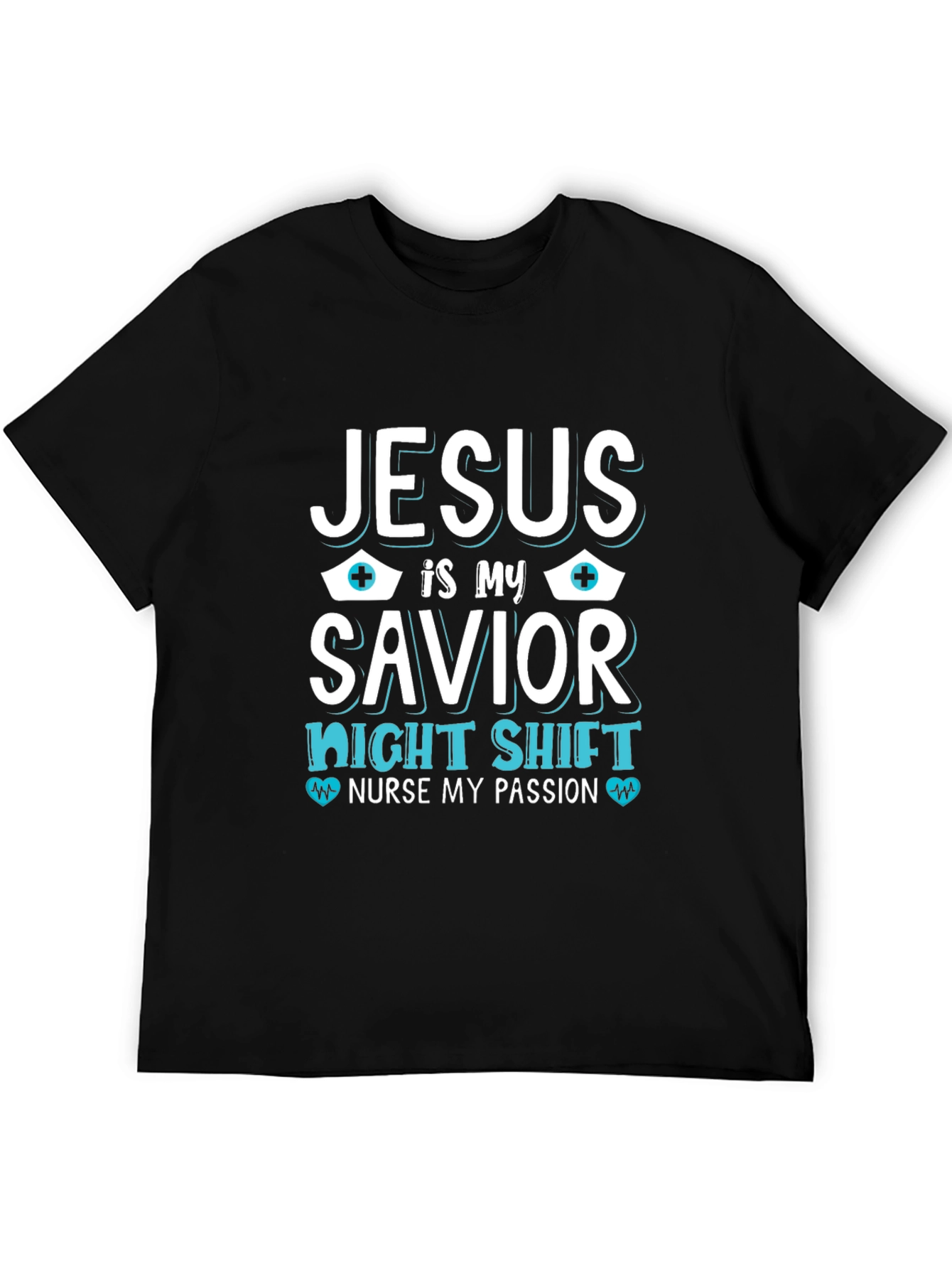 Jesus is My Savior Nurse T-Shirt
