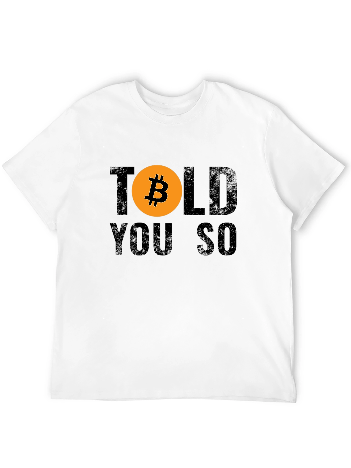 Bitcoin Told You So Graphic Tee - Crypto T-Shirt