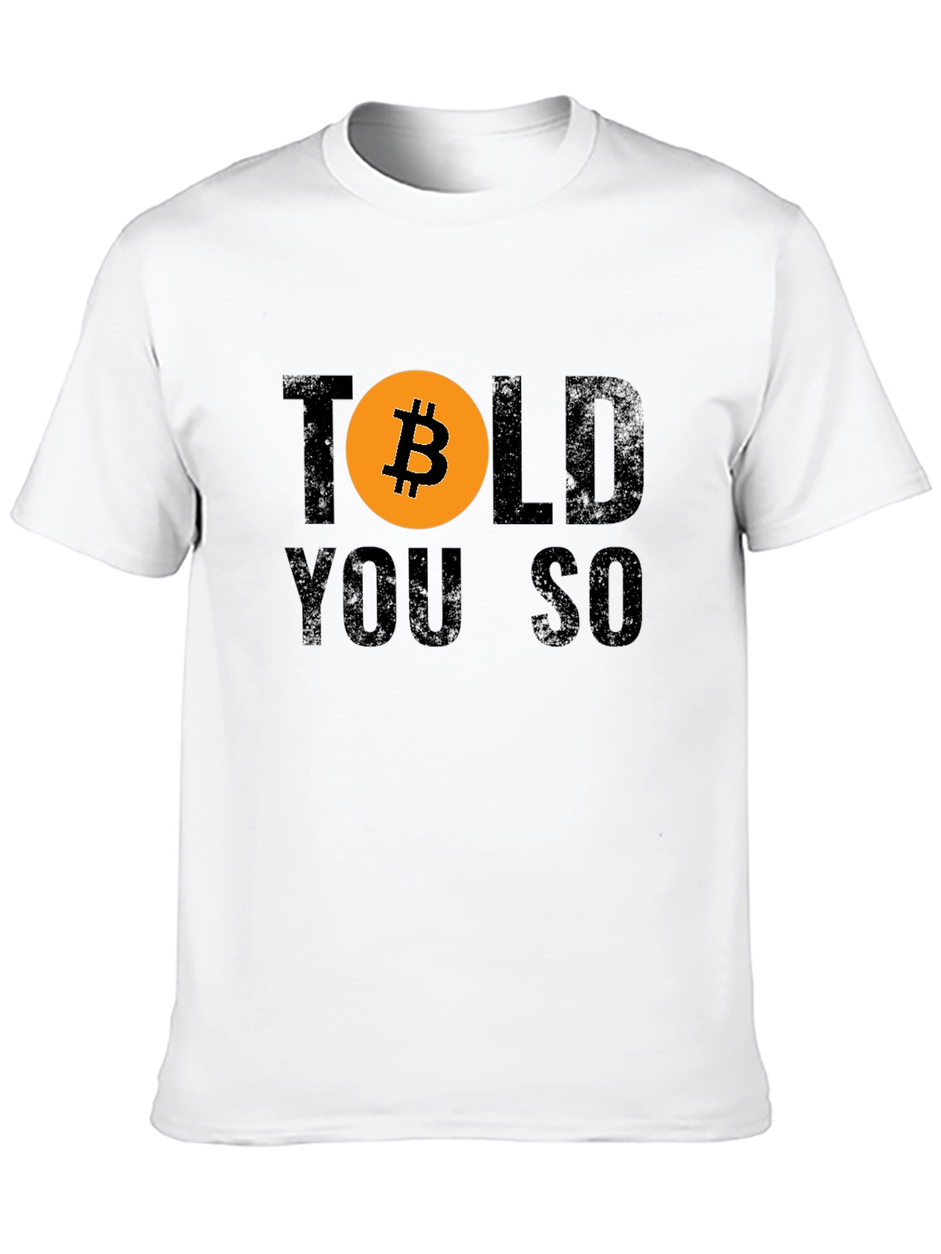 Bitcoin Told You So Graphic Tee - Crypto T-Shirt