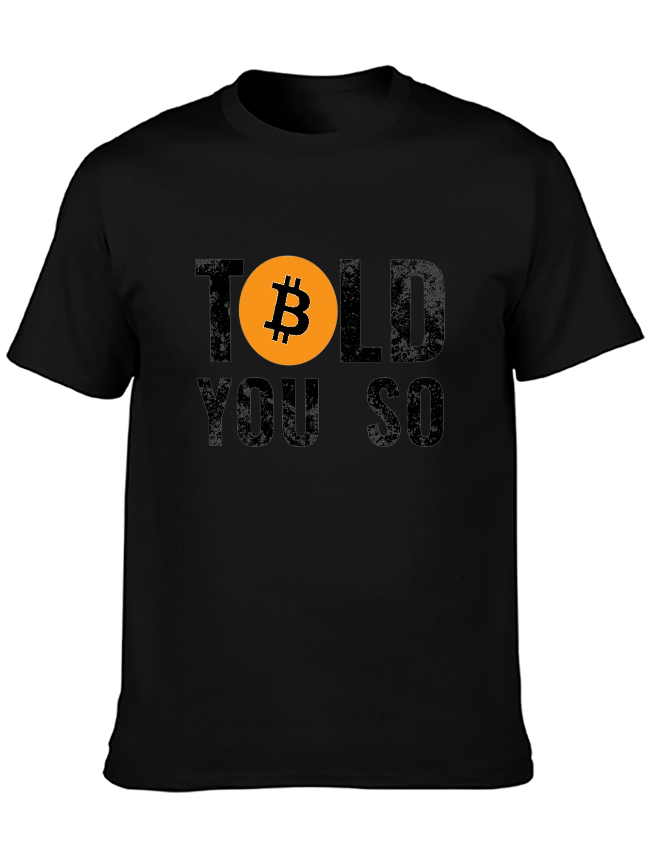 Bitcoin Told You So Graphic Tee - Crypto T-Shirt