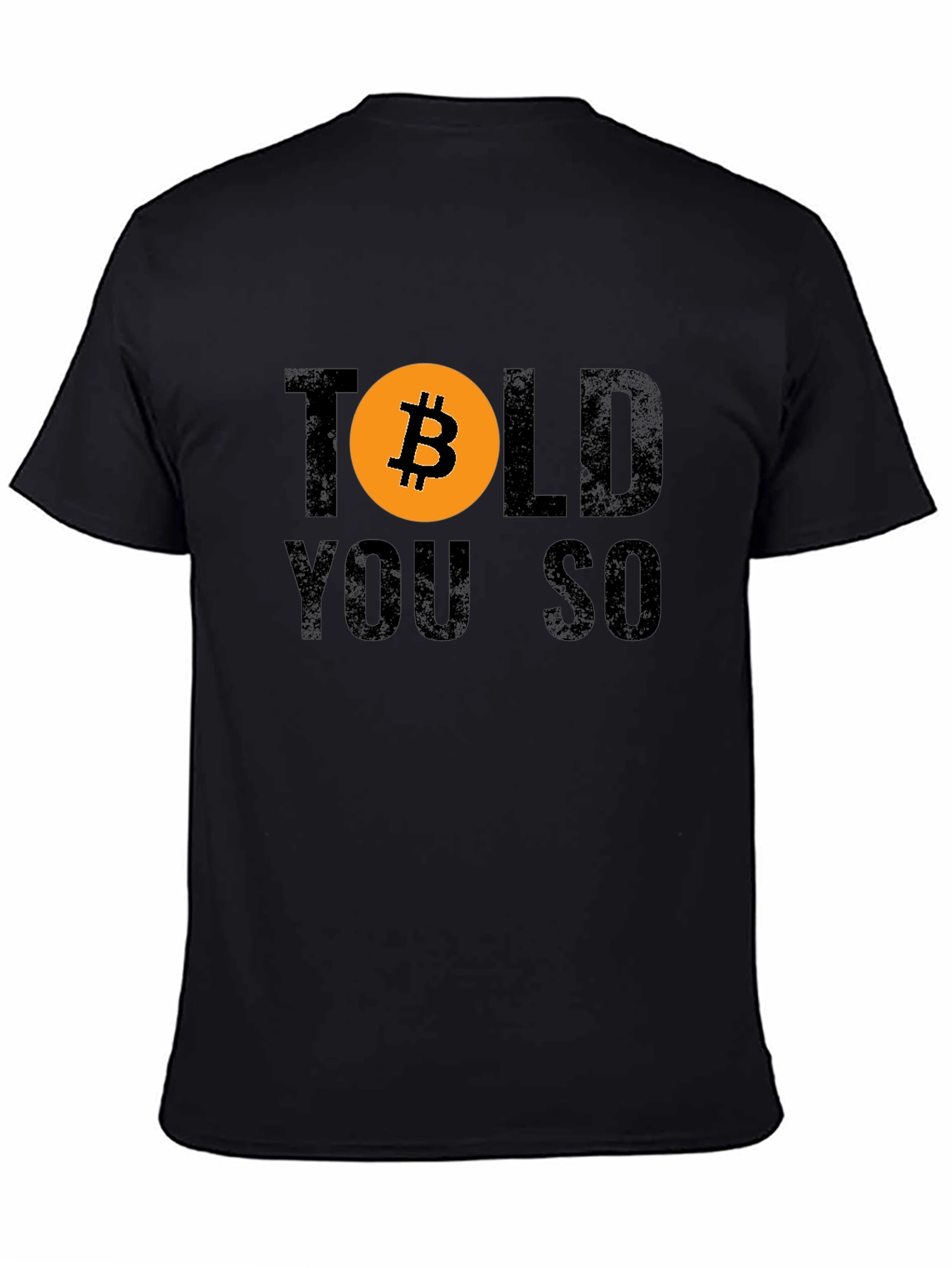 Bitcoin Told You So Graphic Tee - Crypto T-Shirt