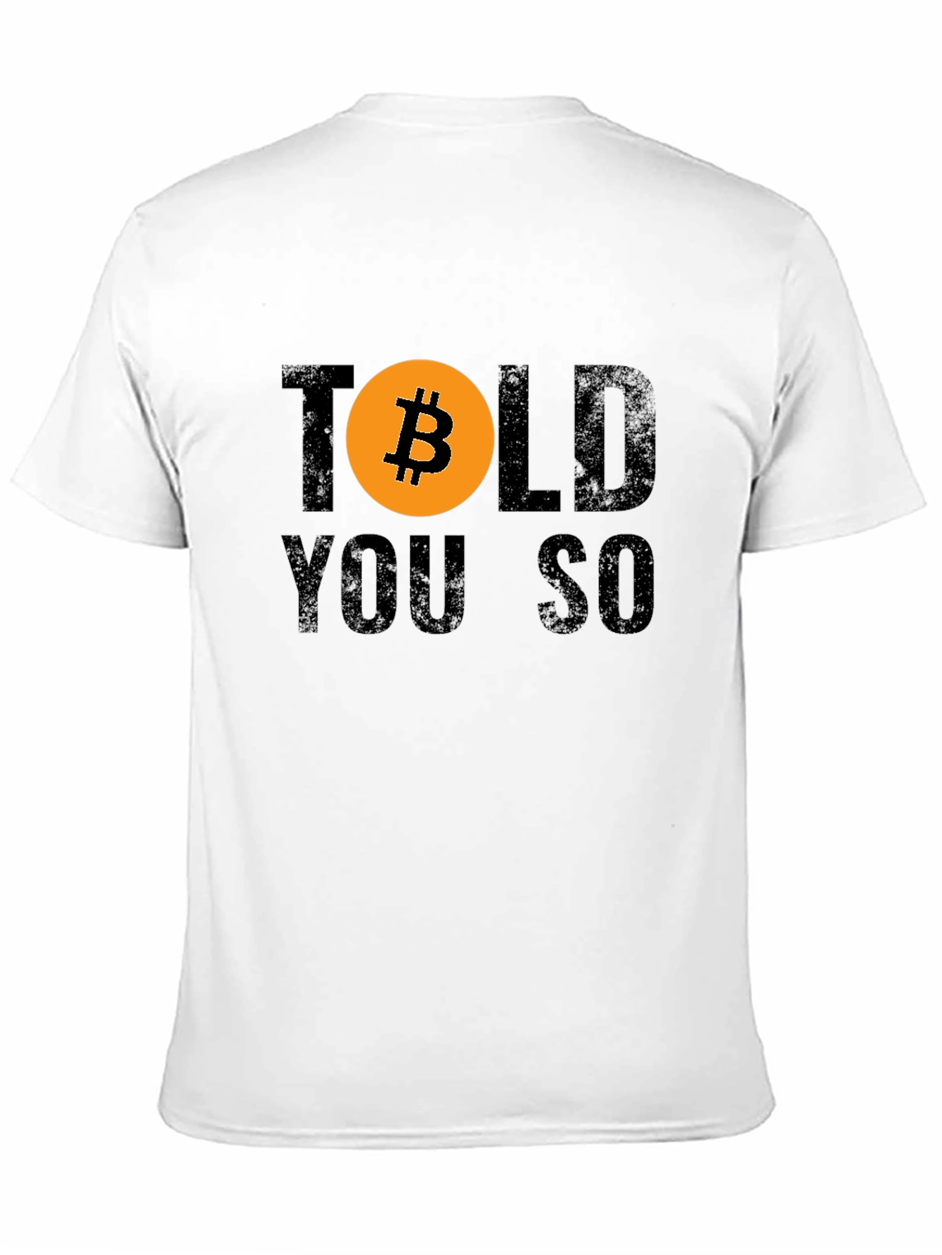 Bitcoin Told You So Graphic Tee - Crypto T-Shirt