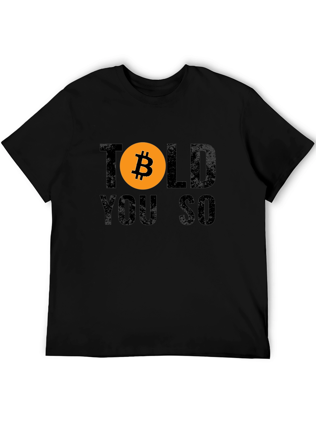 Bitcoin Told You So Graphic Tee - Crypto T-Shirt