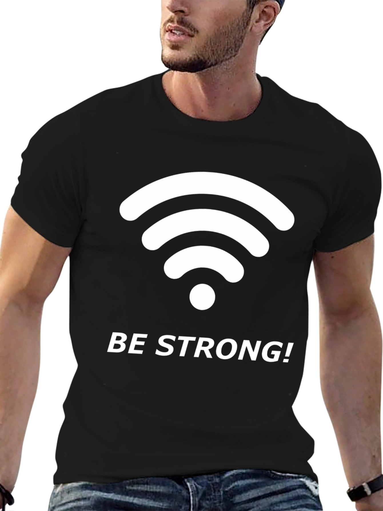 Be Strong Wifi T-Shirt
