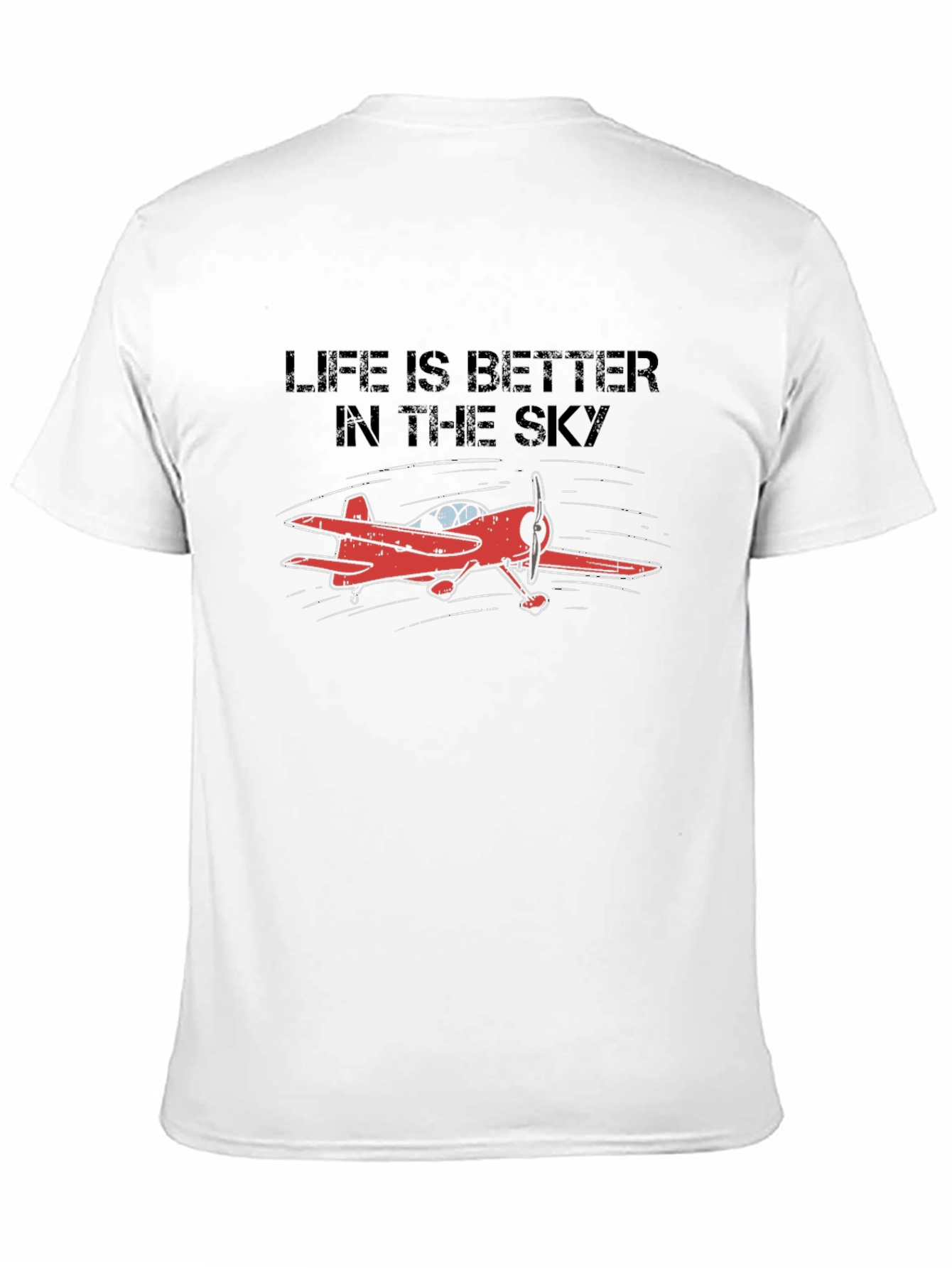 Life is Better in the Sky T-Shirt