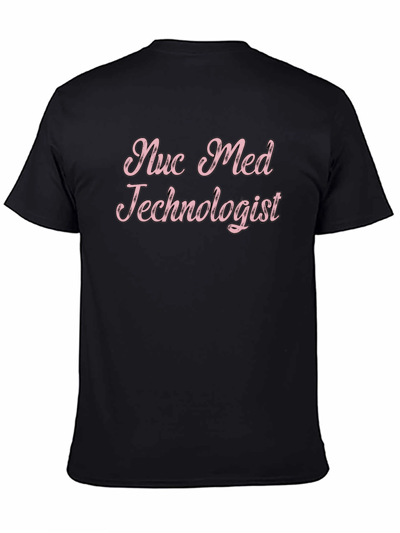 Nuc Med Technologist T-Shirt - Medical Professional Tee