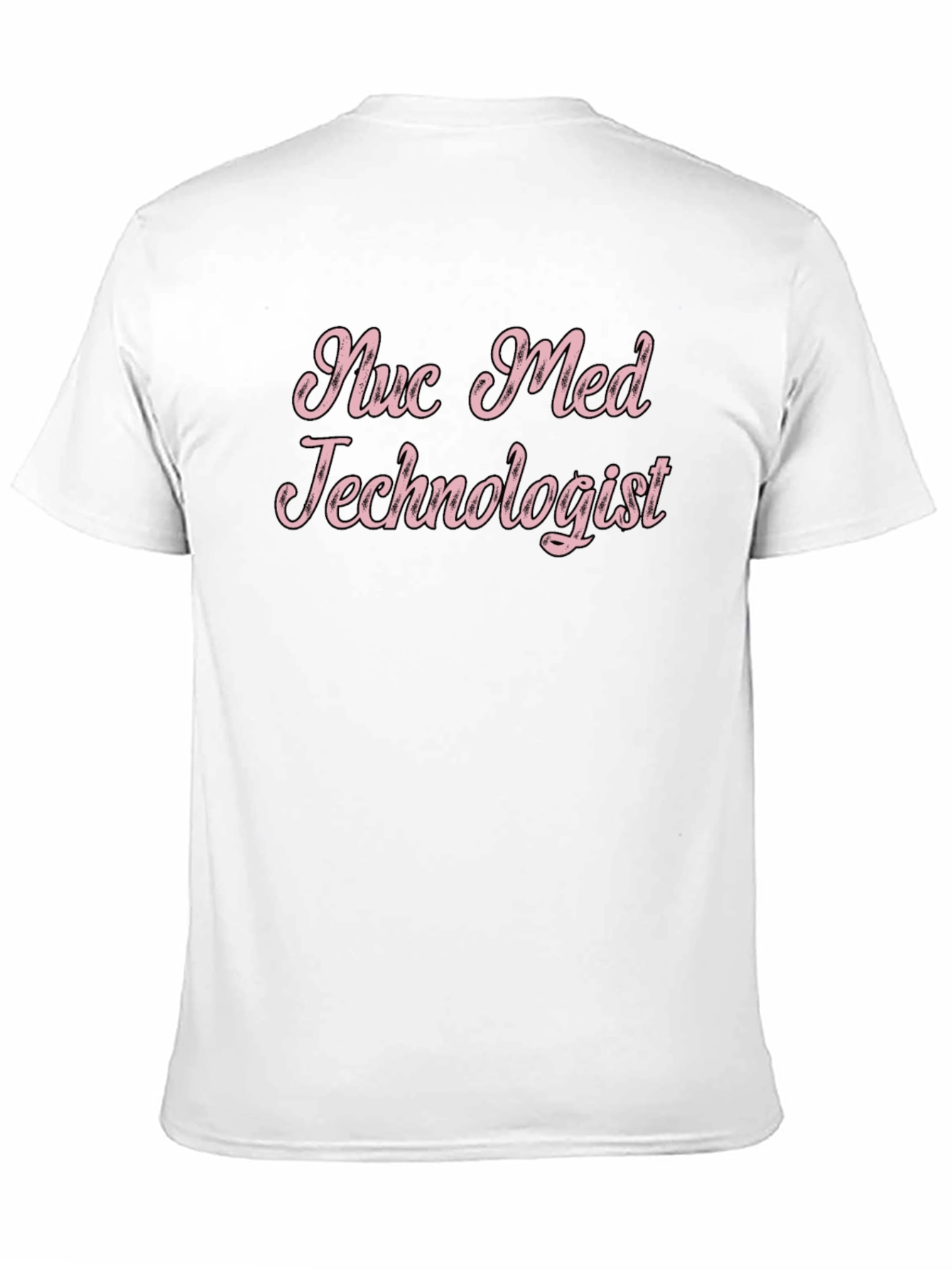 Nuc Med Technologist T-Shirt - Medical Professional Tee