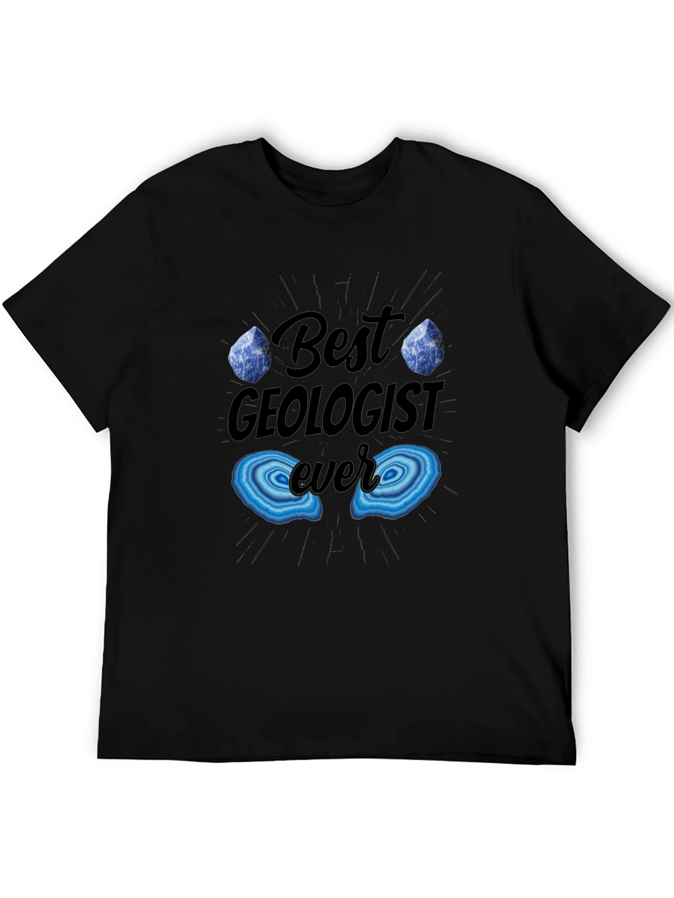 Best Geologist Ever T-Shirt - Rock On!