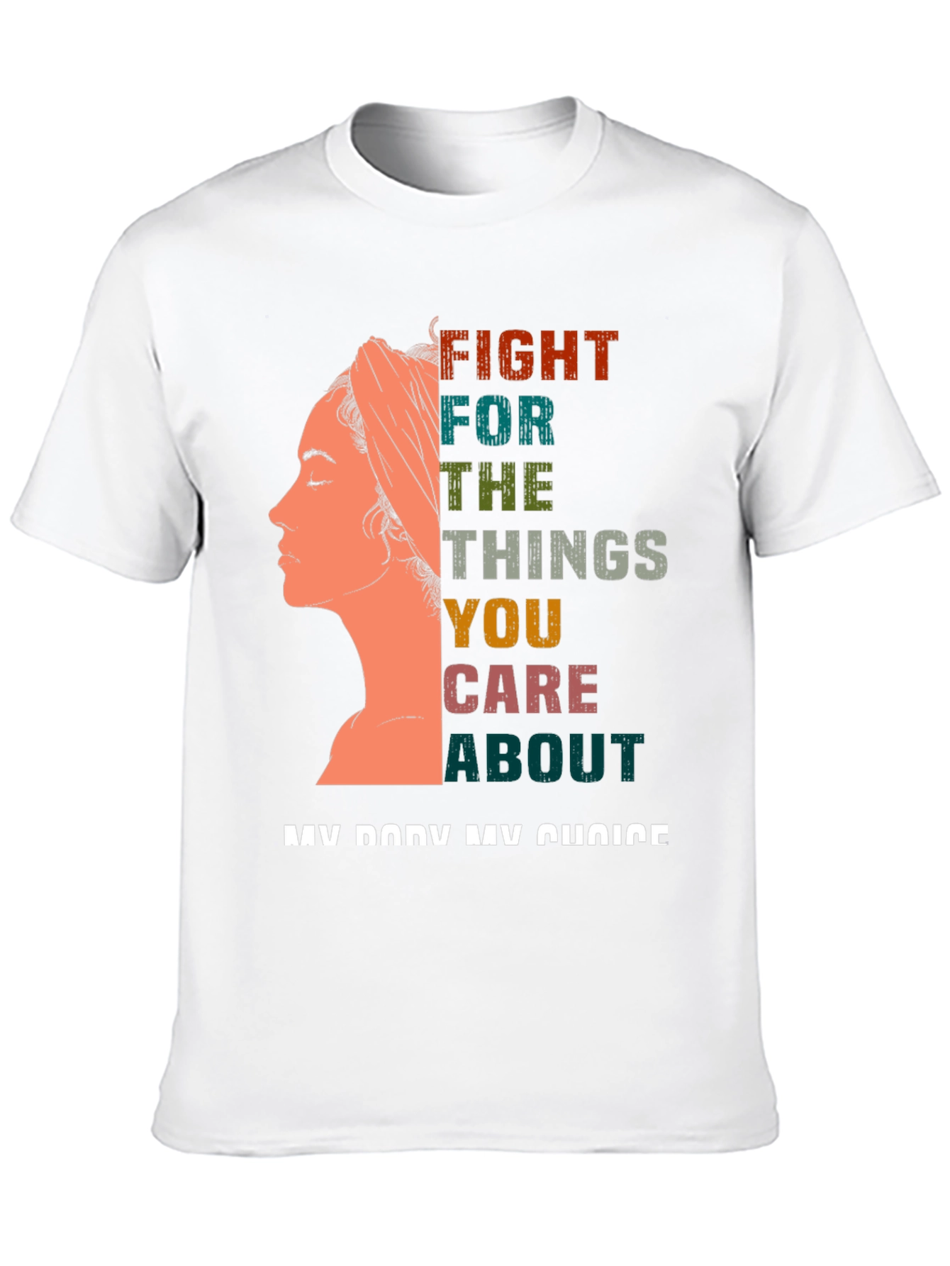 Feminist Statement T-Shirt - My Body My Choice