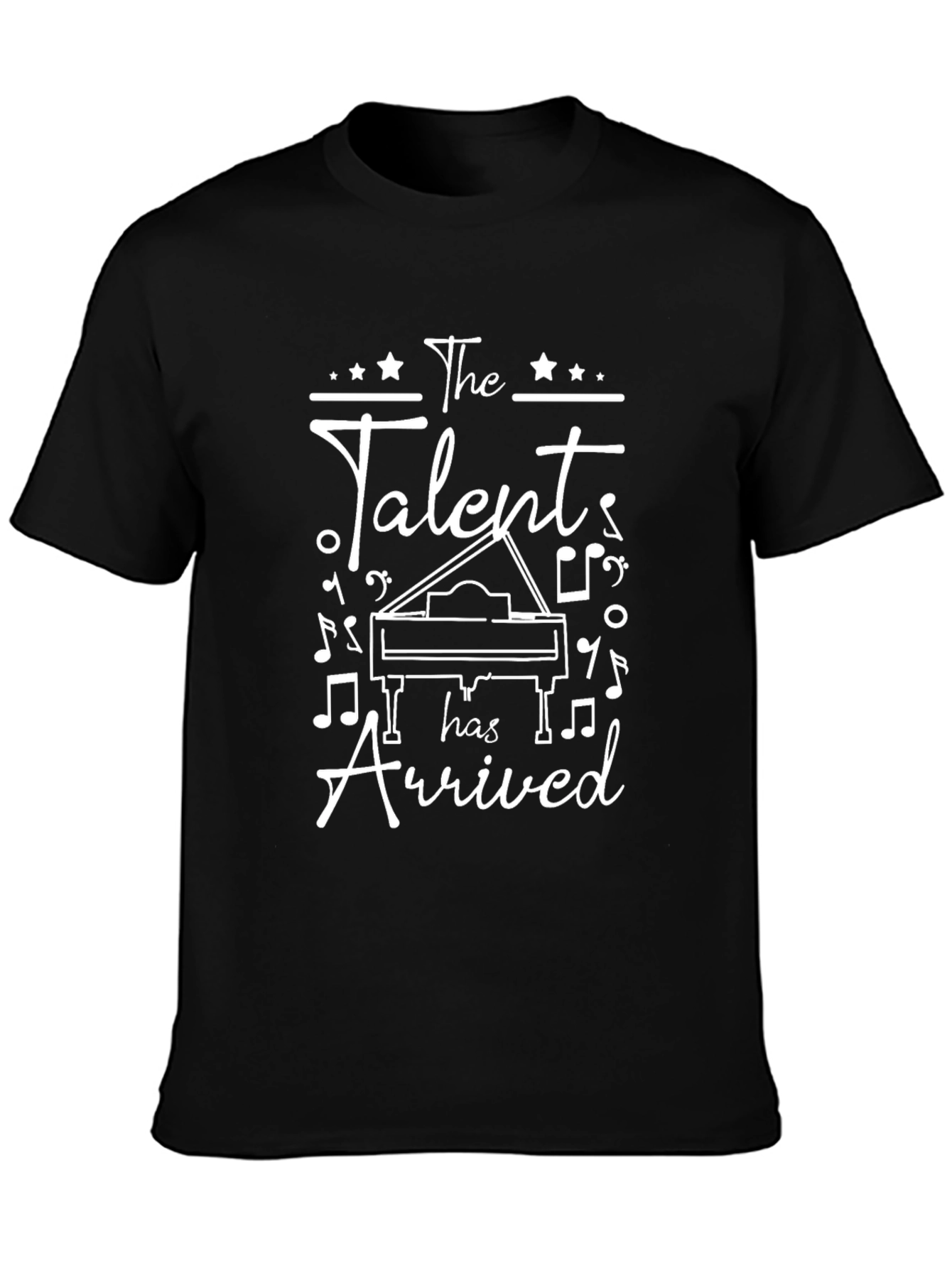 The Talent Has Arrived T-Shirt | Music Lover Tee