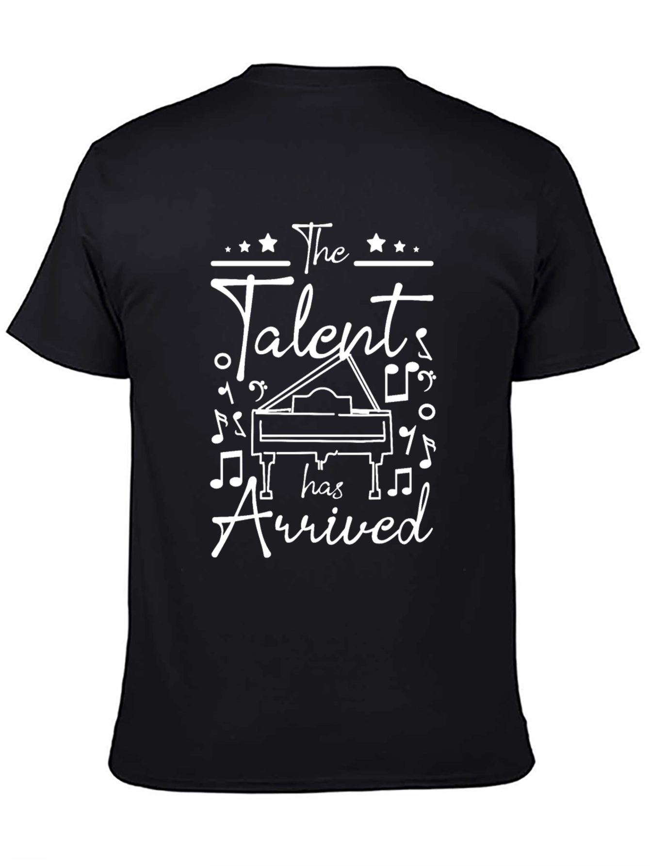 The Talent Has Arrived T-Shirt | Music Lover Tee