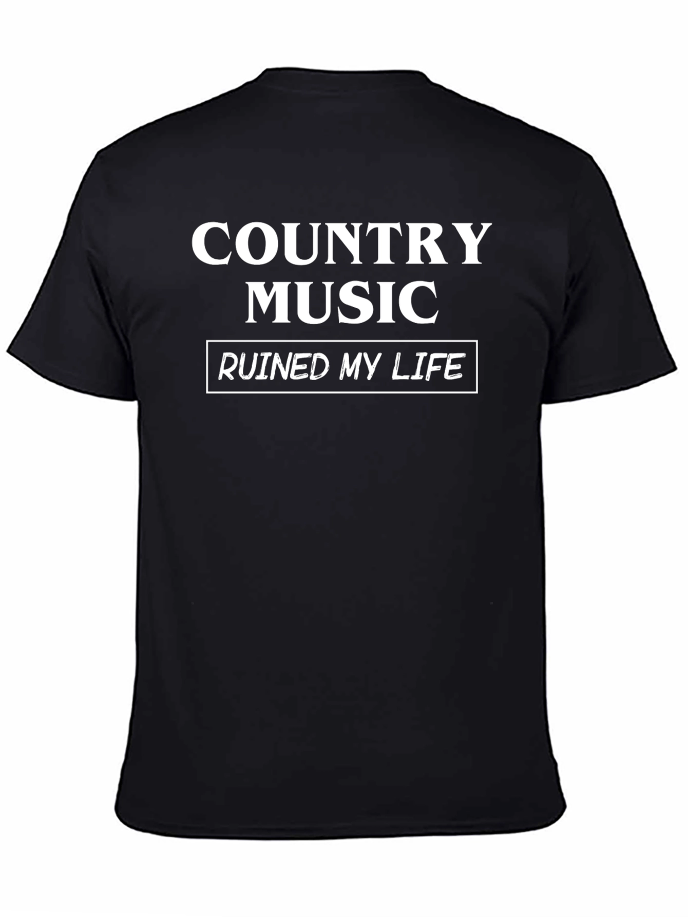 Country Music Ruined My Life T-Shirt