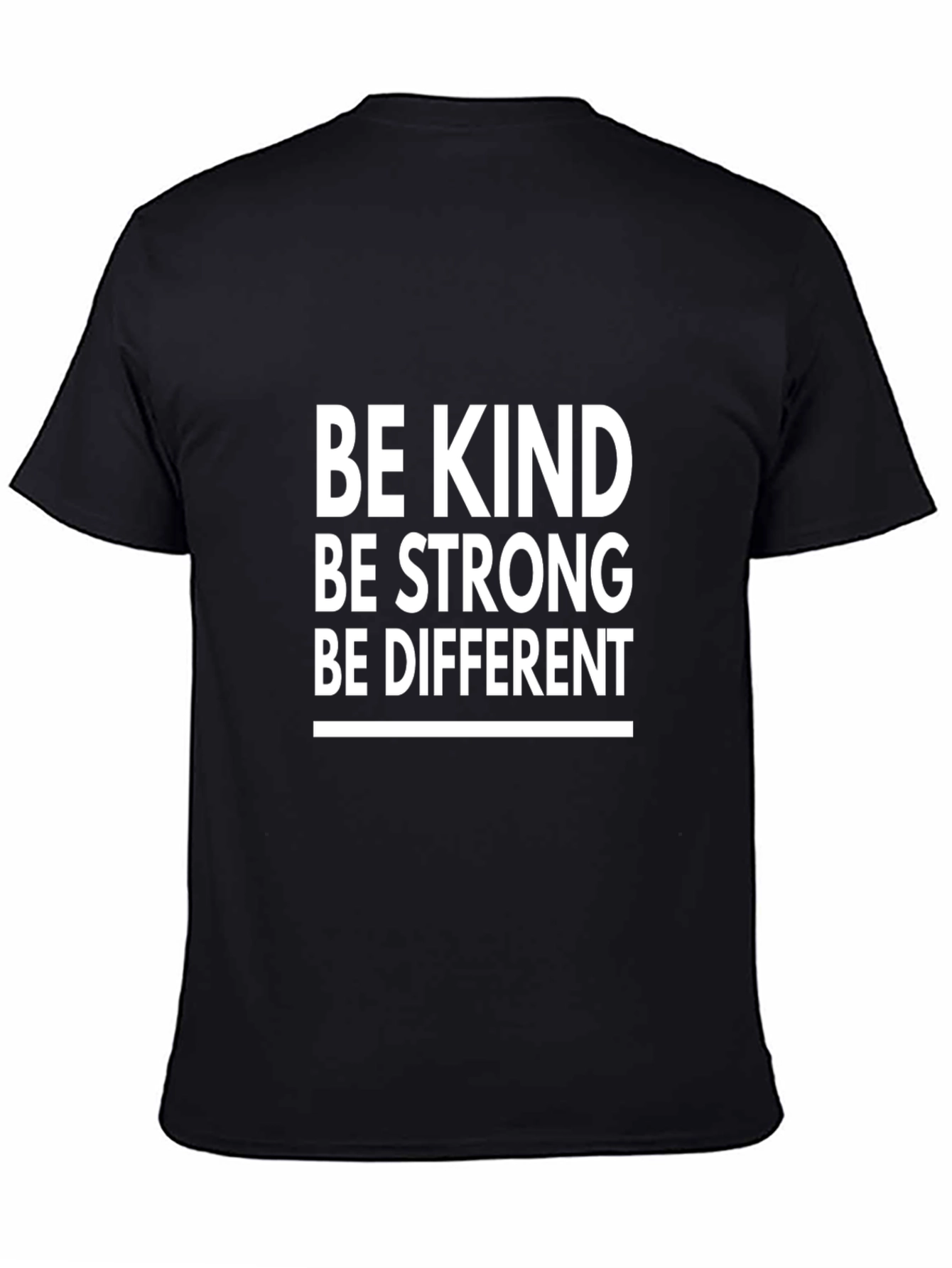 Be Kind Strong Different T-Shirt - Positive Message