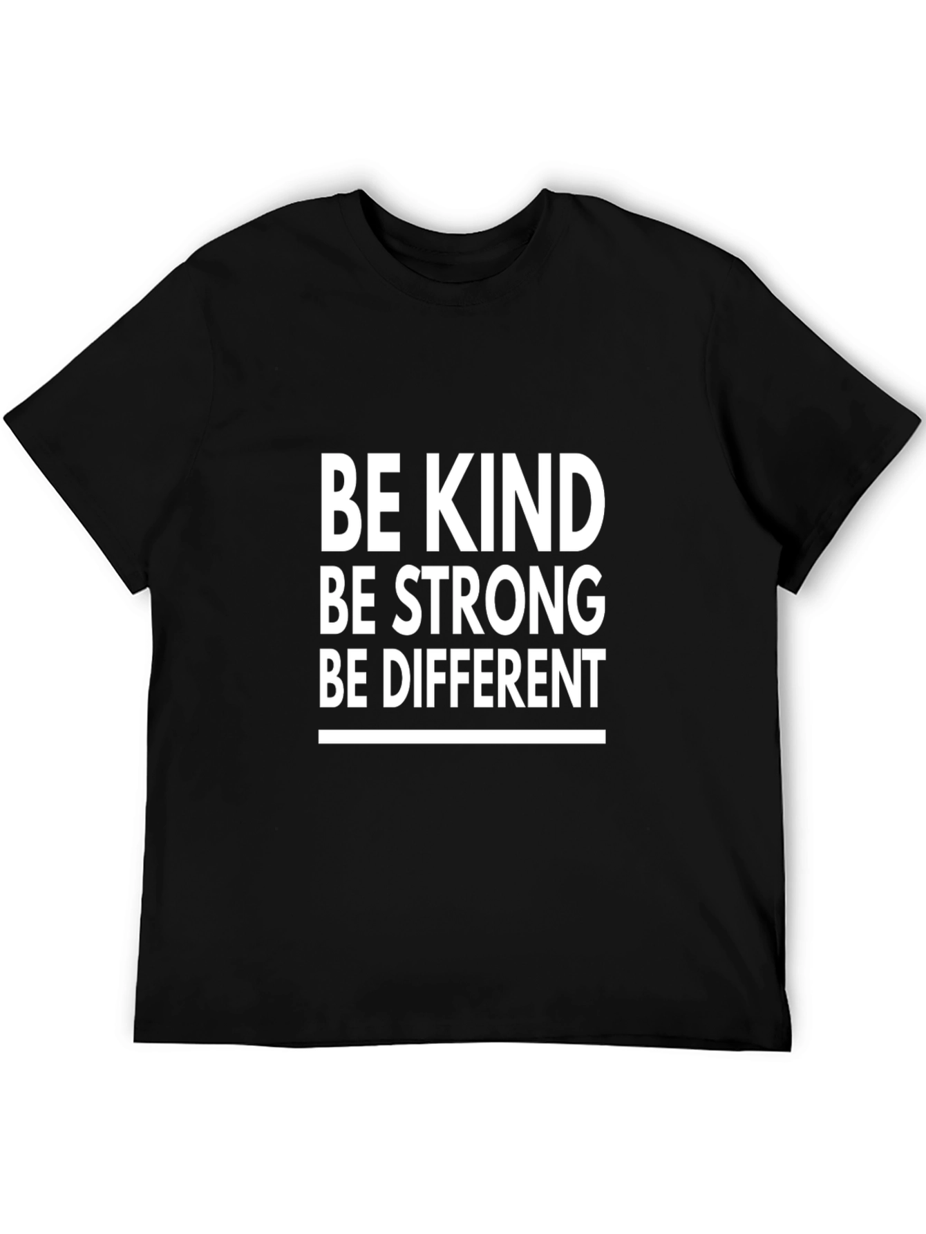 Be Kind Strong Different T-Shirt - Positive Message