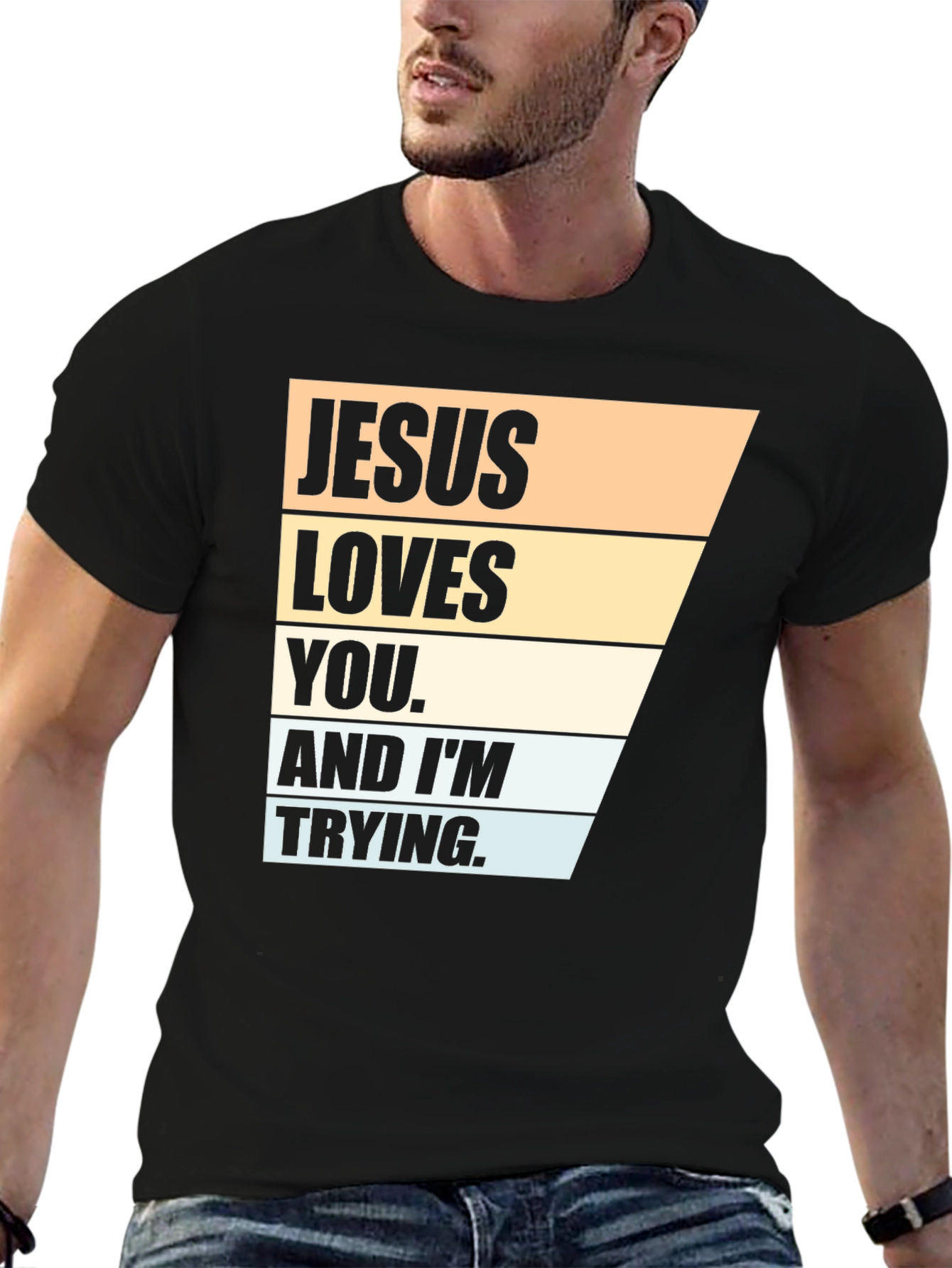 Jesus Loves You T-Shirt - Funny Christian Tee