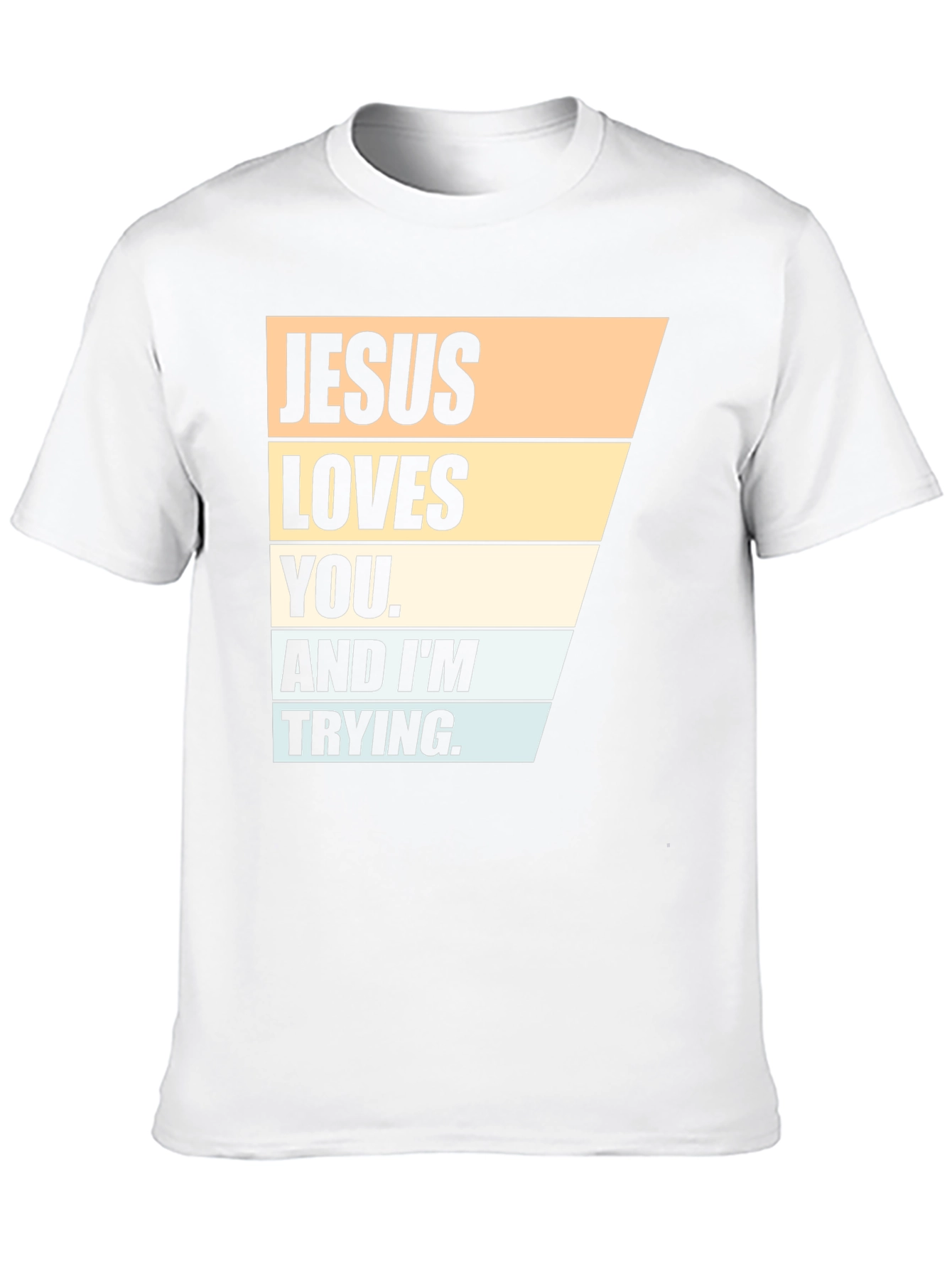 Jesus Loves You T-Shirt - Funny Christian Tee