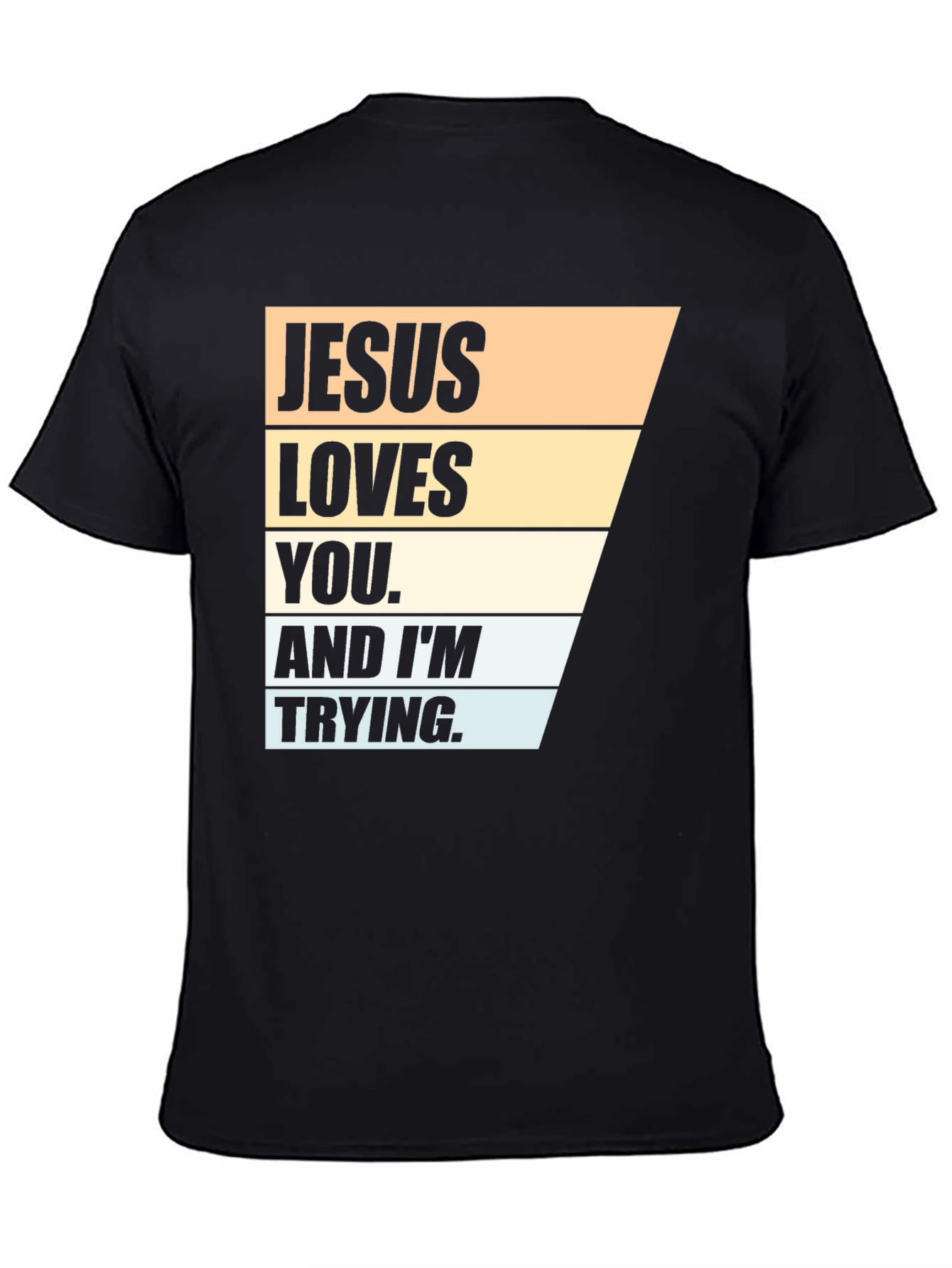 Jesus Loves You T-Shirt - Funny Christian Tee