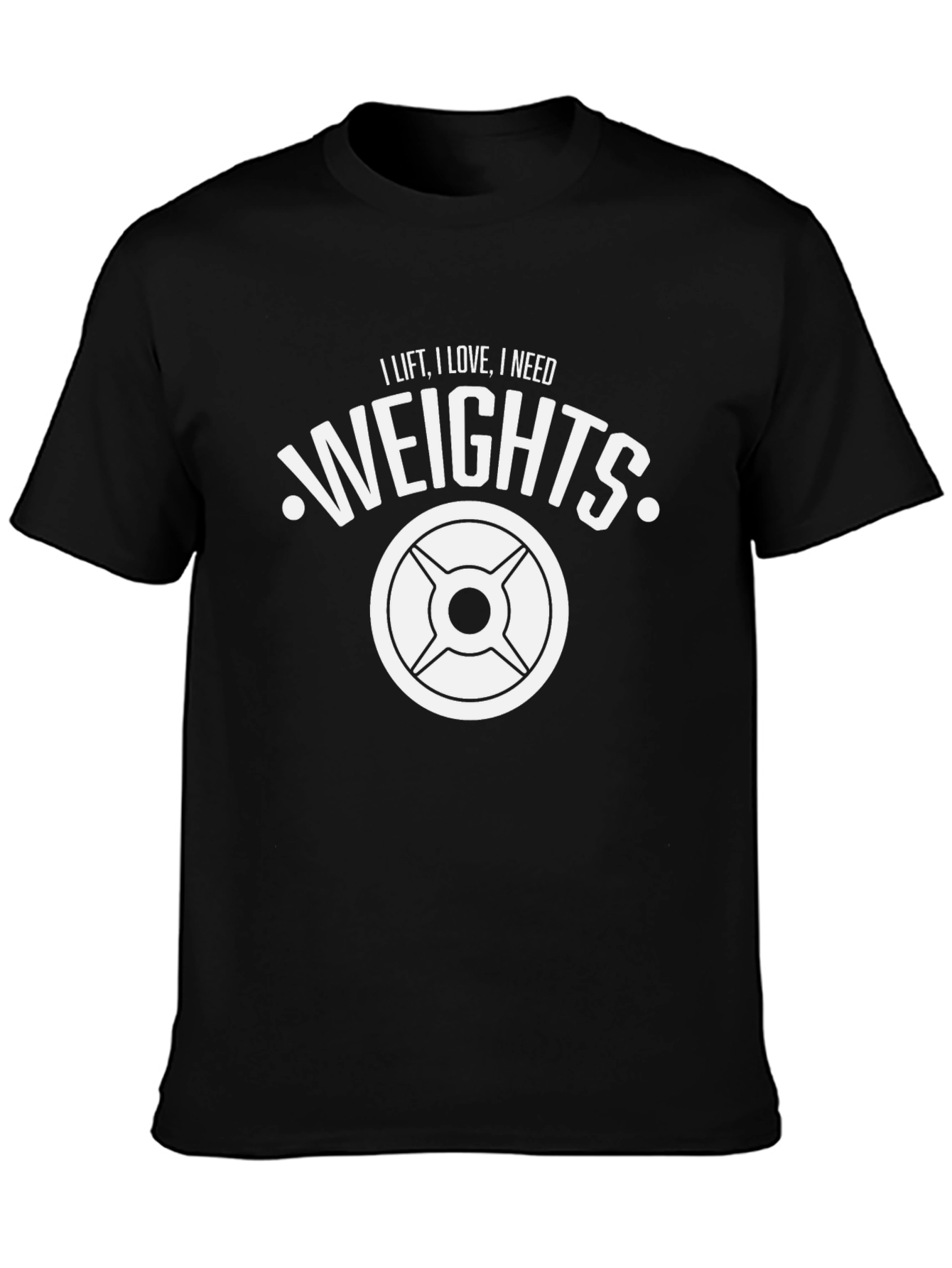 I Lift I Love I Need Weights Graphic T-Shirt