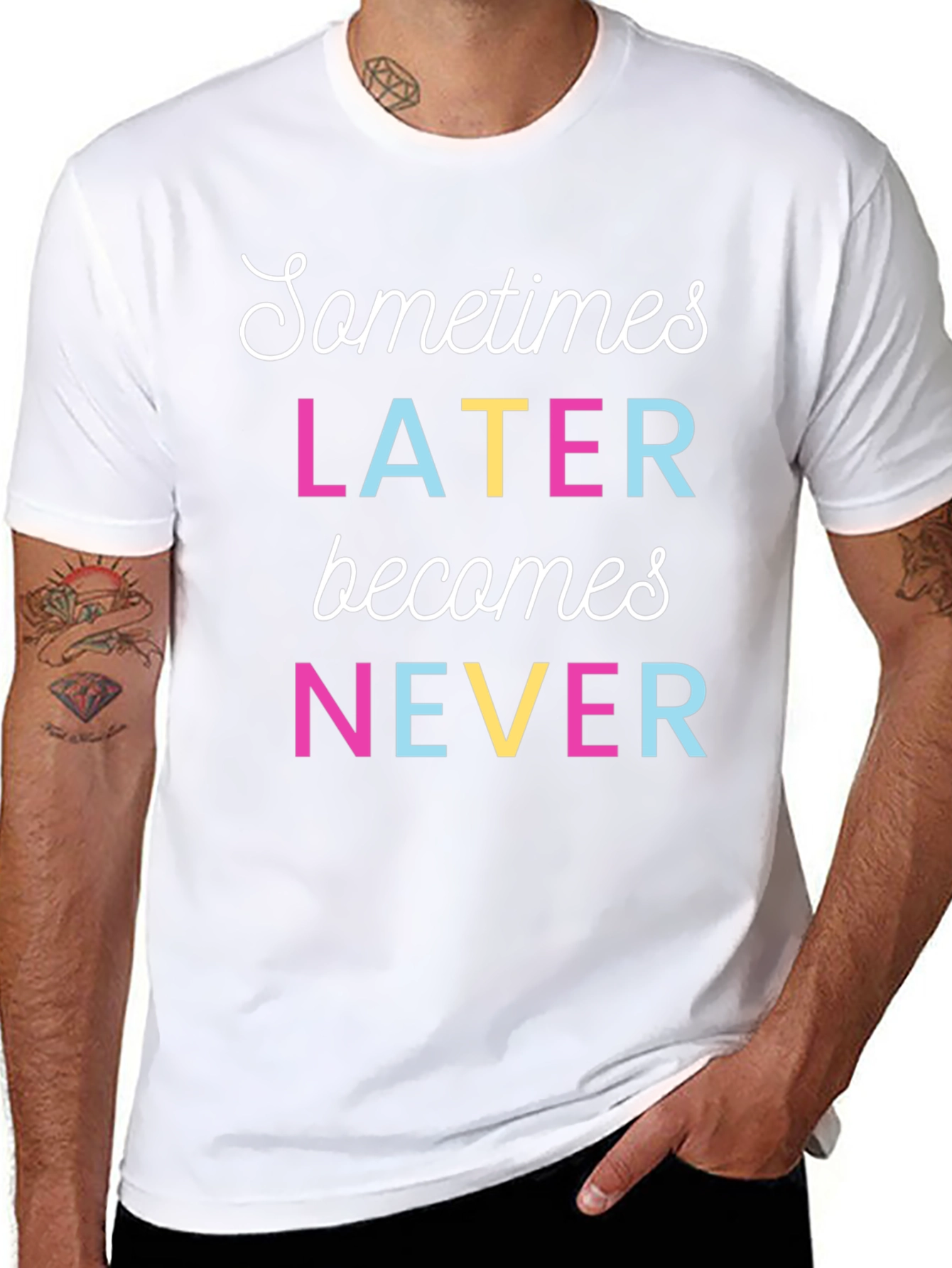 Sometimes Later Becomes Never Graphic T-Shirt
