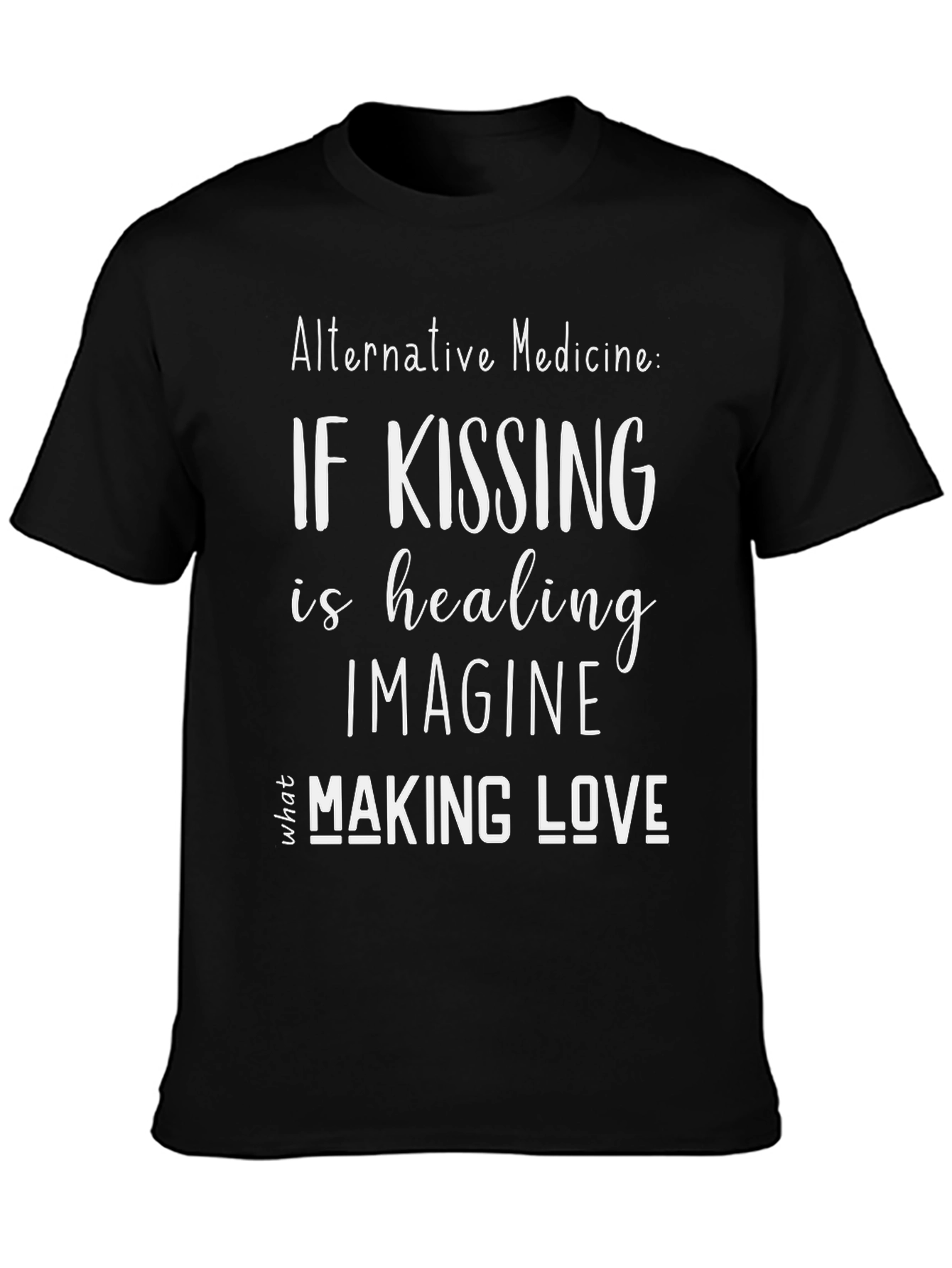 Alternative Medicine Kissing & Love Black T-Shirt