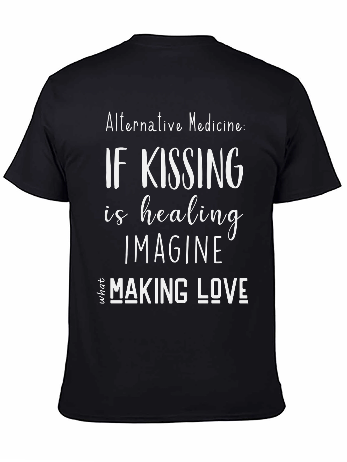 Alternative Medicine Kissing & Love Black T-Shirt
