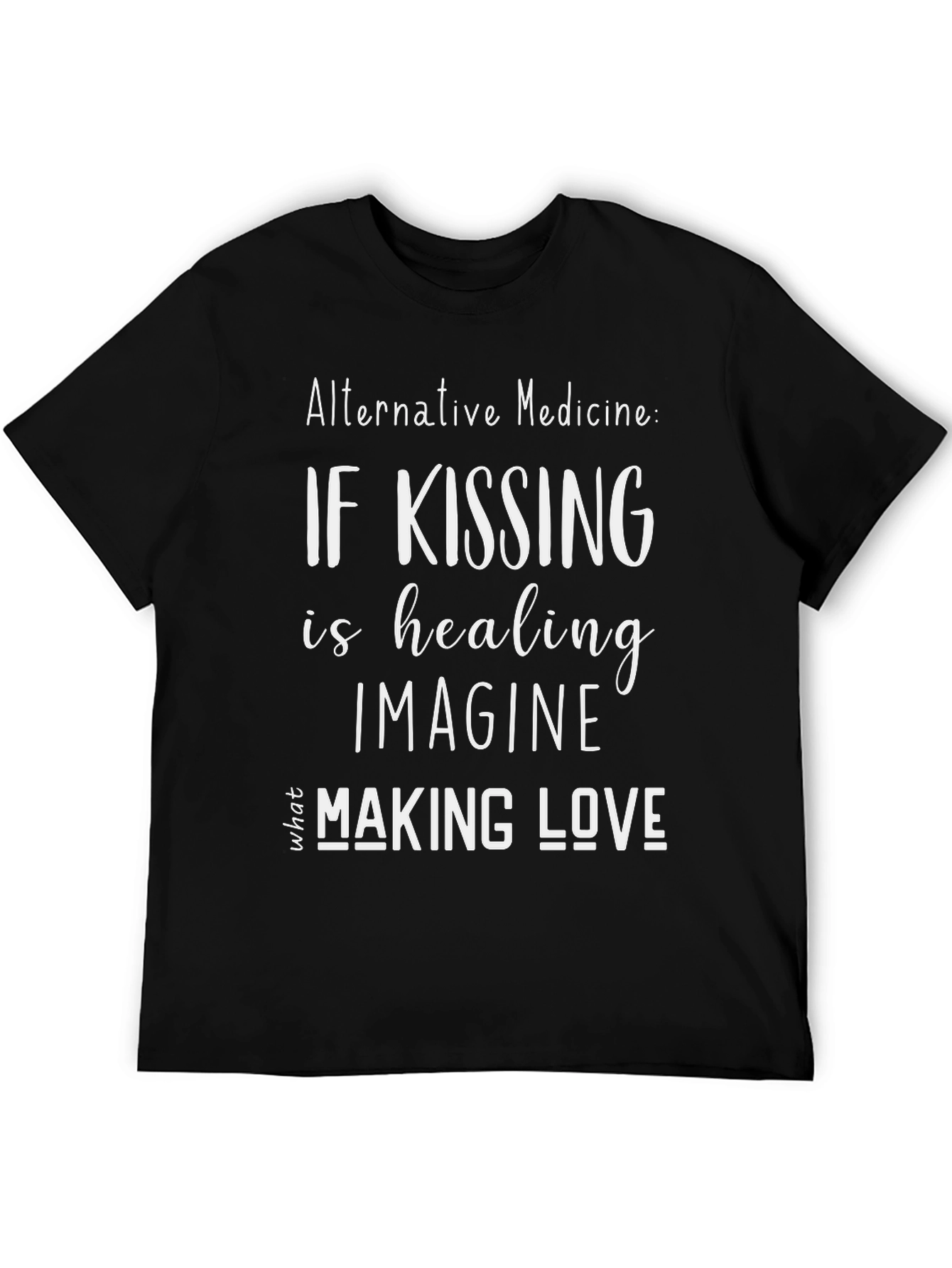Alternative Medicine Kissing & Love Black T-Shirt