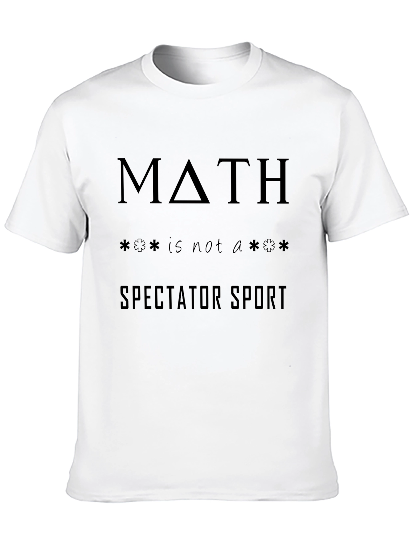 Math is Not a Spectator Sport T-Shirt
