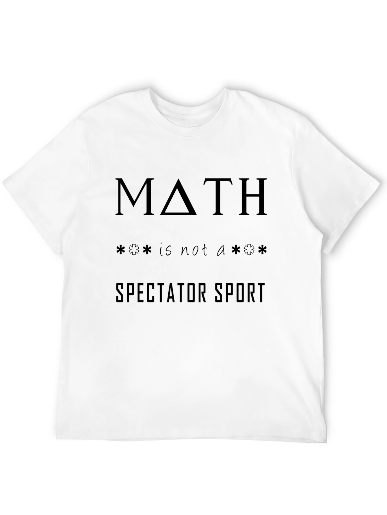 Math is Not a Spectator Sport T-Shirt
