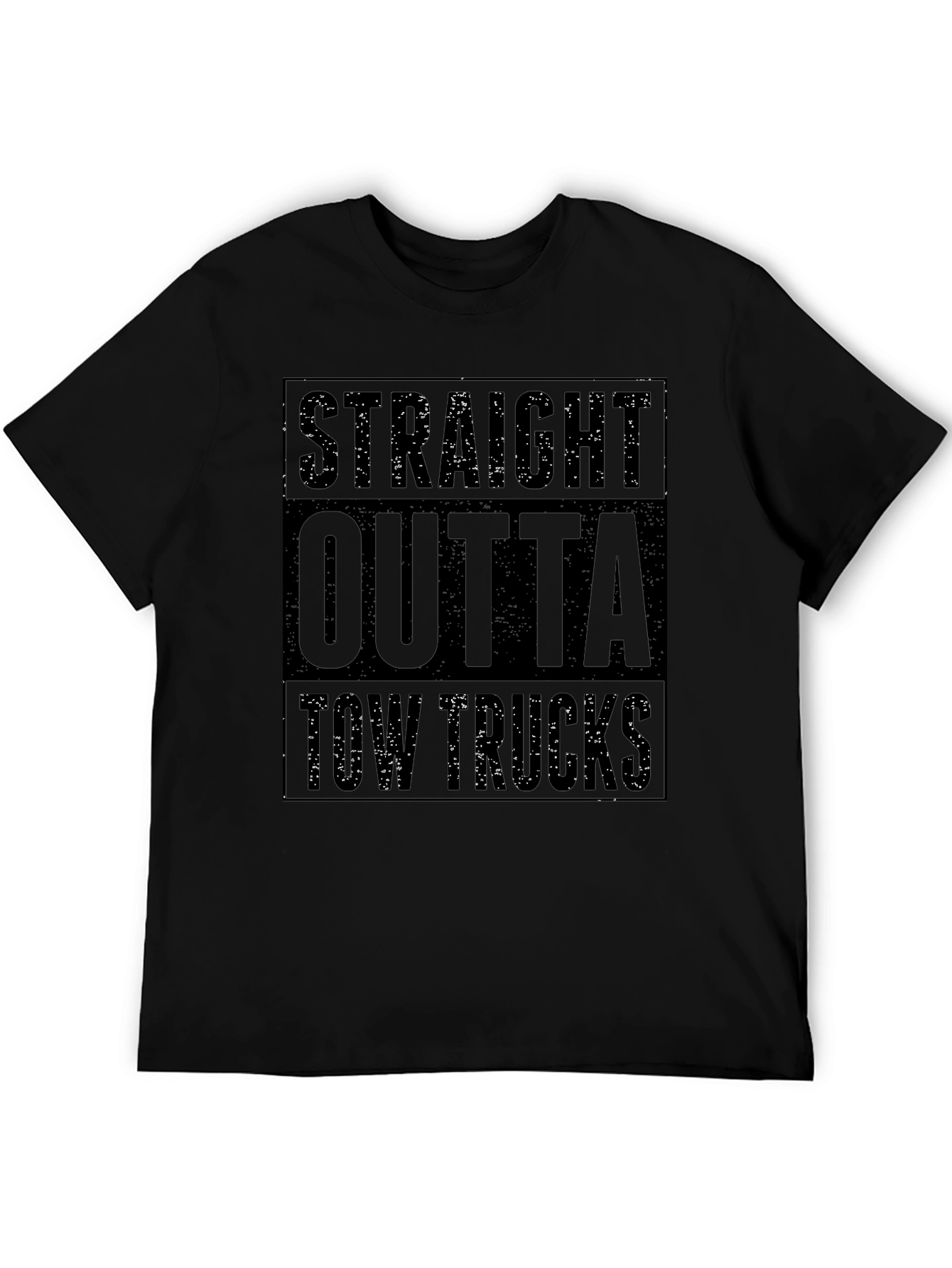 Straight Outta Tow Trucks Black T-Shirt