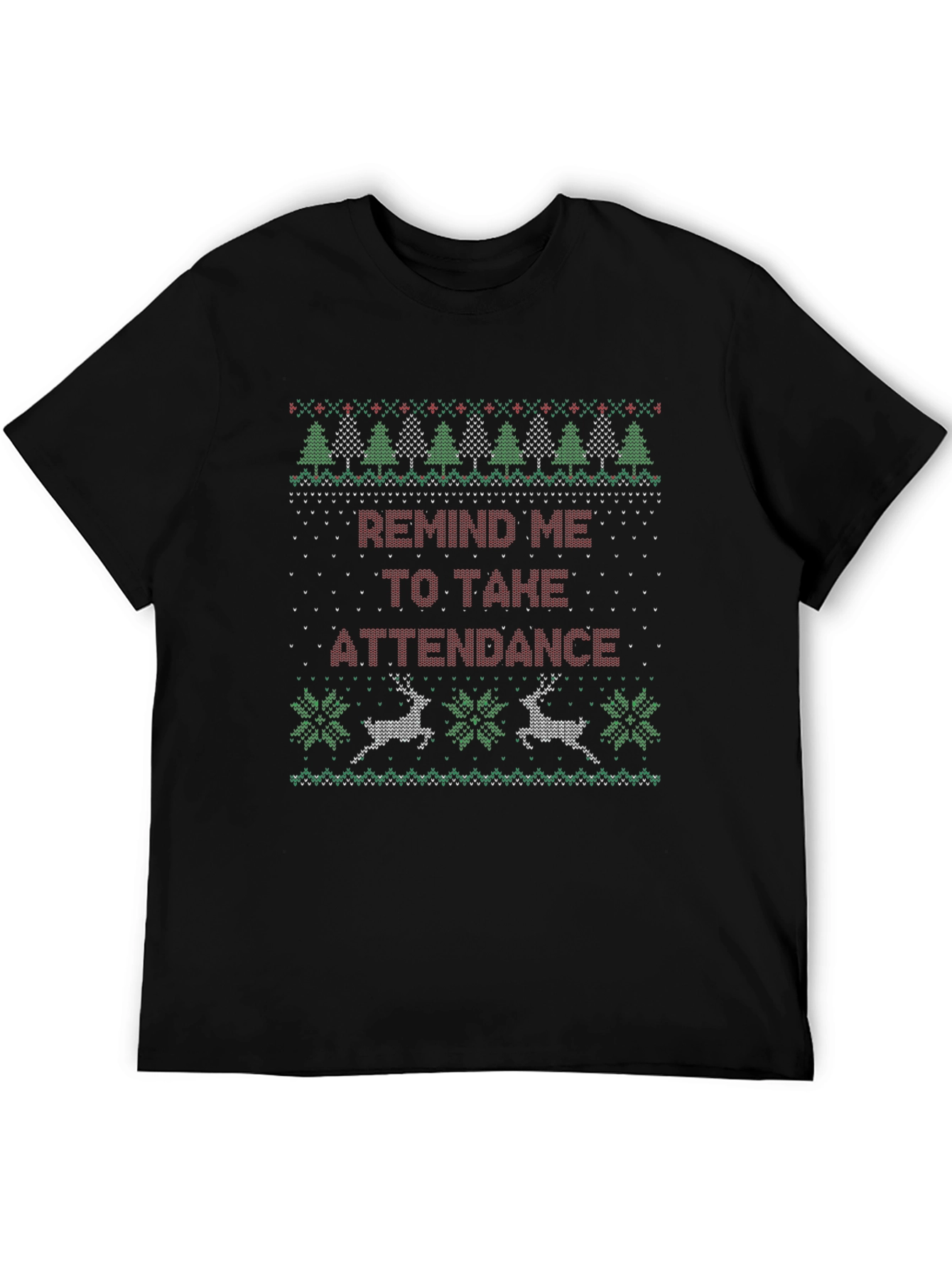 Remind Me To Take Attendance Ugly Christmas Sweater T-Shirt