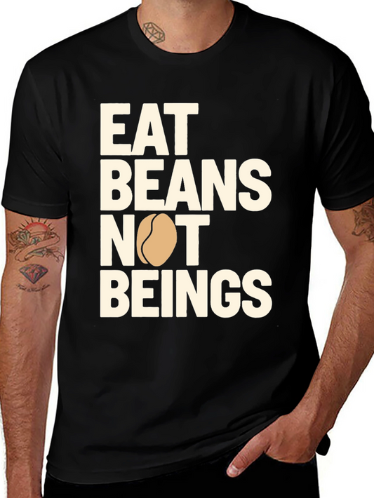 Eat Beans Not Beings Graphic Tee