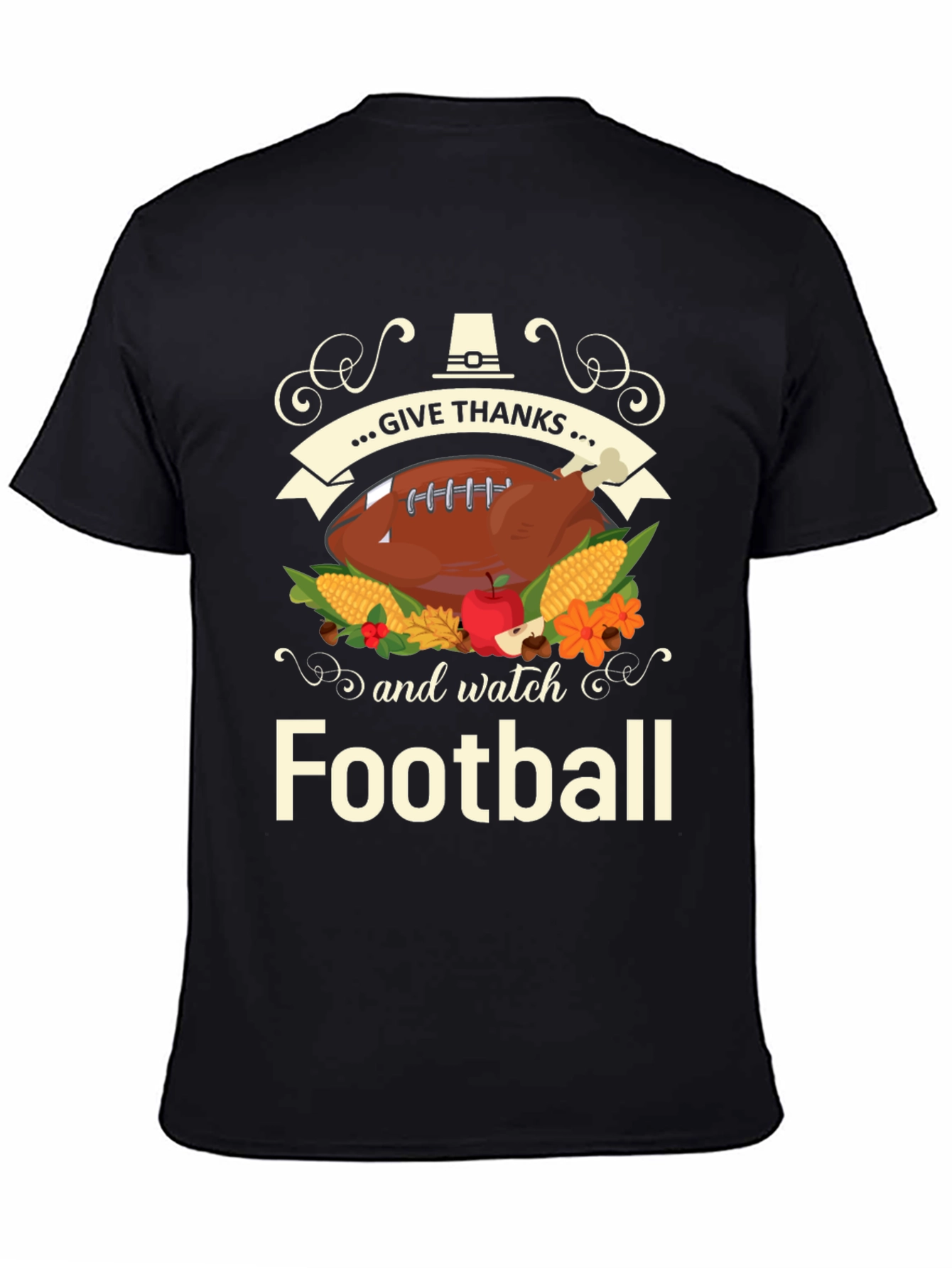 Give Thanks and Watch Football Thanksgiving T-Shirt