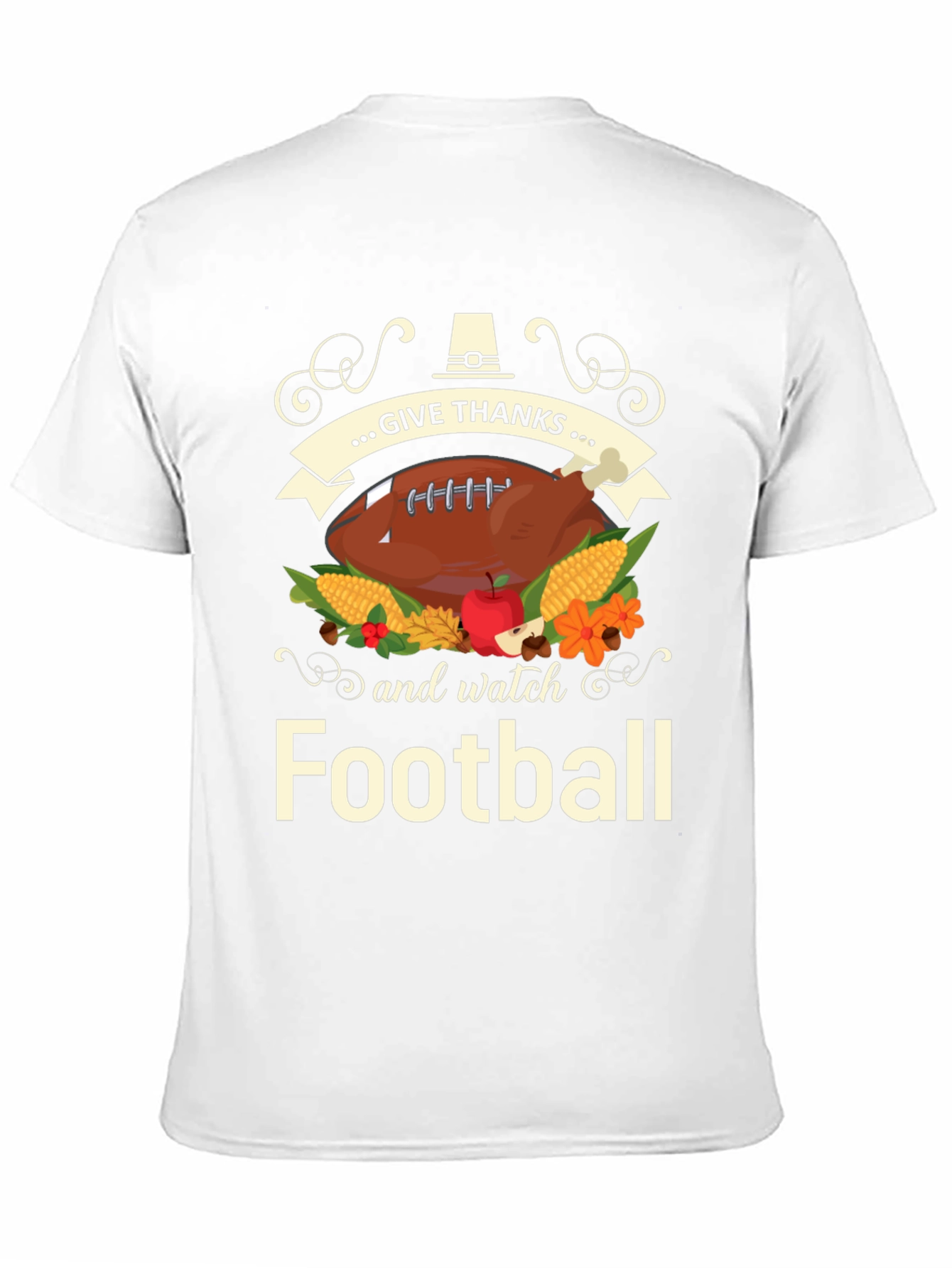 Give Thanks and Watch Football Thanksgiving T-Shirt