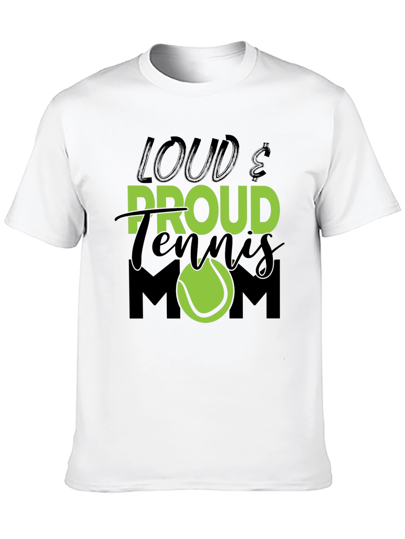 Loud & Proud Tennis Mom Graphic T-Shirt