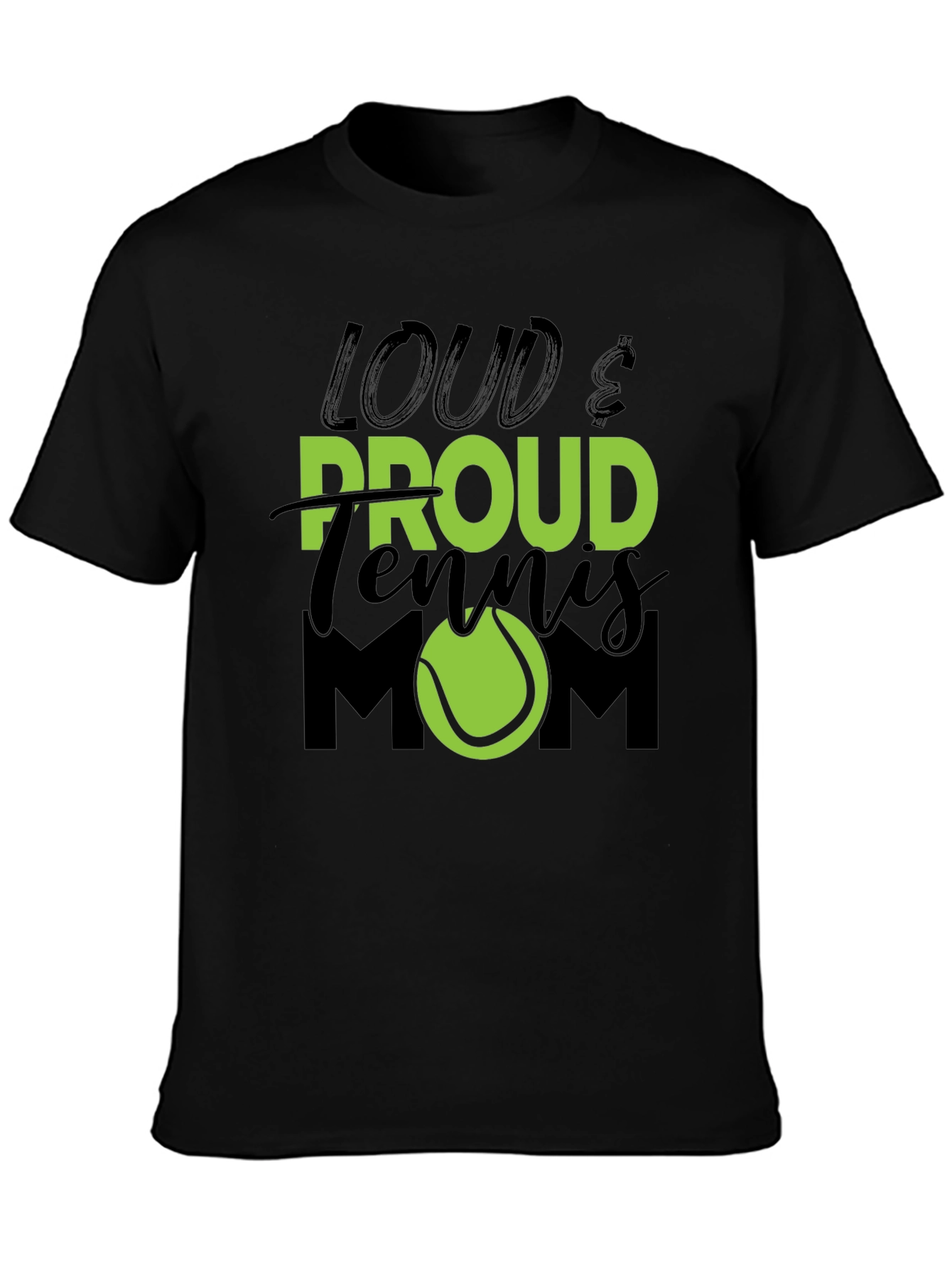 Loud & Proud Tennis Mom Graphic T-Shirt