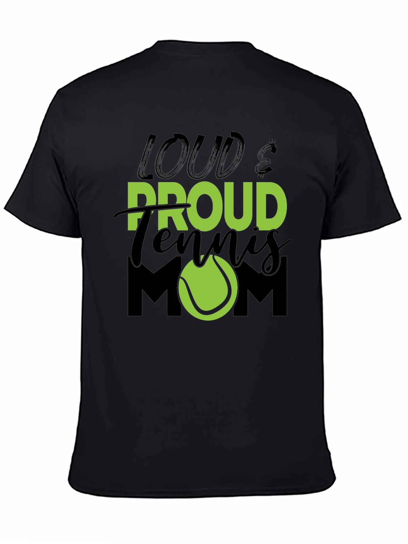 Loud & Proud Tennis Mom Graphic T-Shirt
