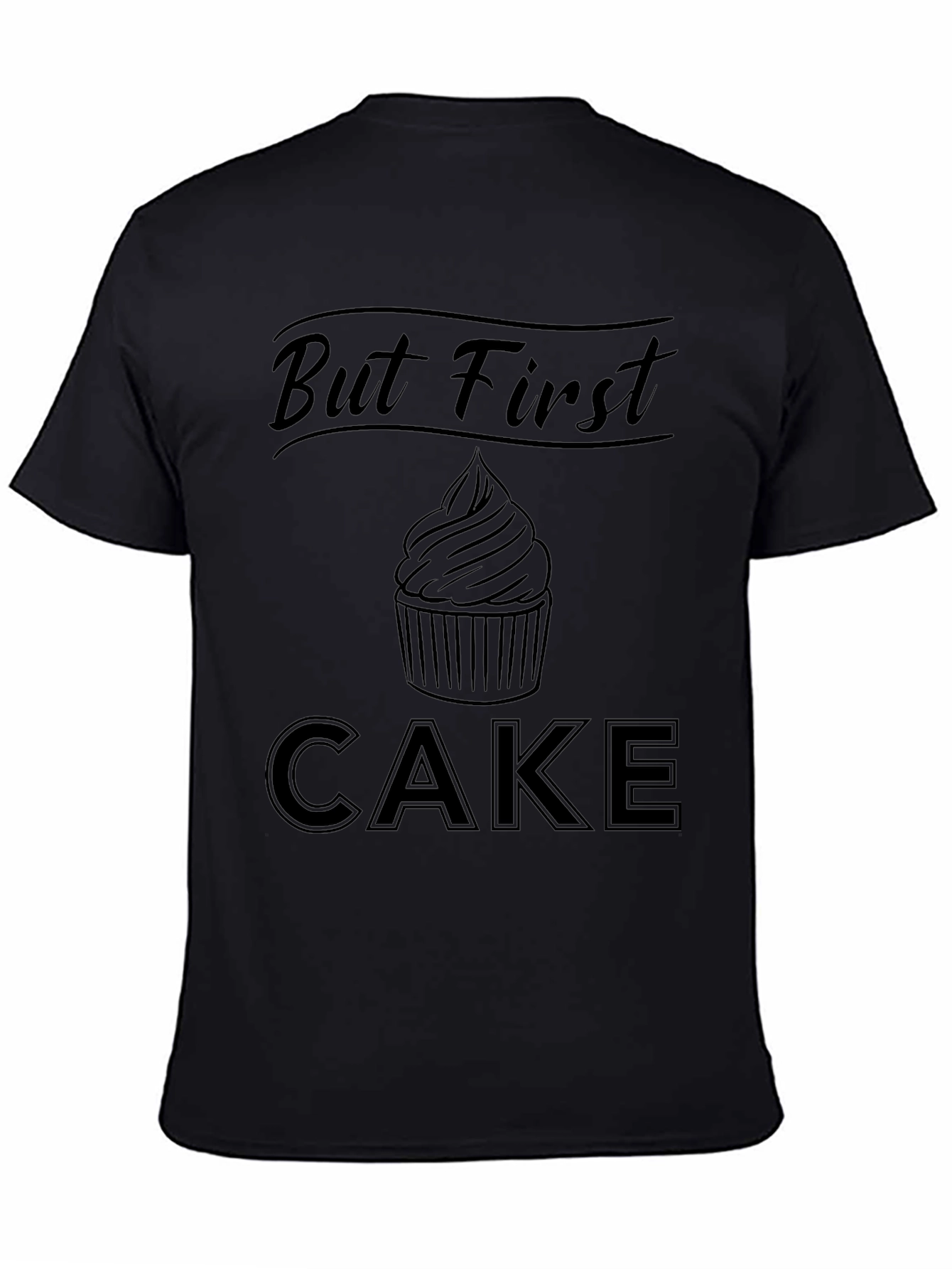 But First Cake T-Shirt