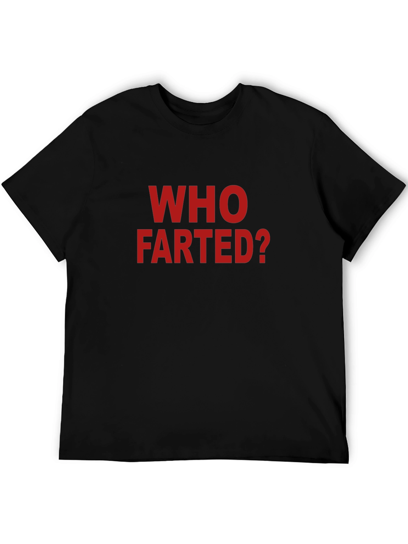 Who Farted? Graphic Tee - Funny Slogan T-Shirt